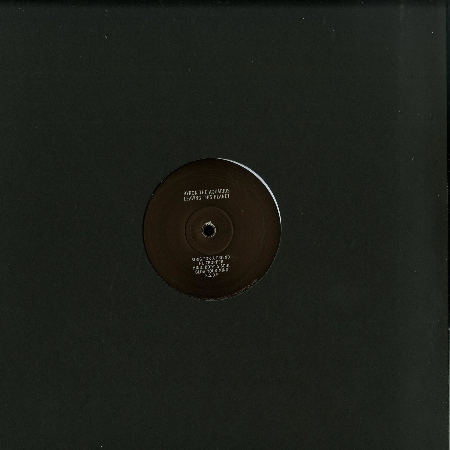 Byron the Aquarius - LEAVING THIS PLANET / Eglo Records / Eglo56
