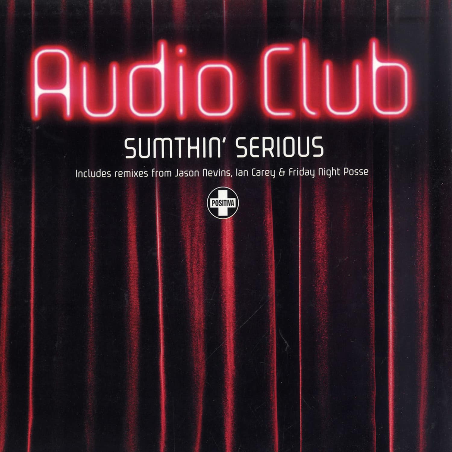 Audio Club - SUMTHIN SERIOUS