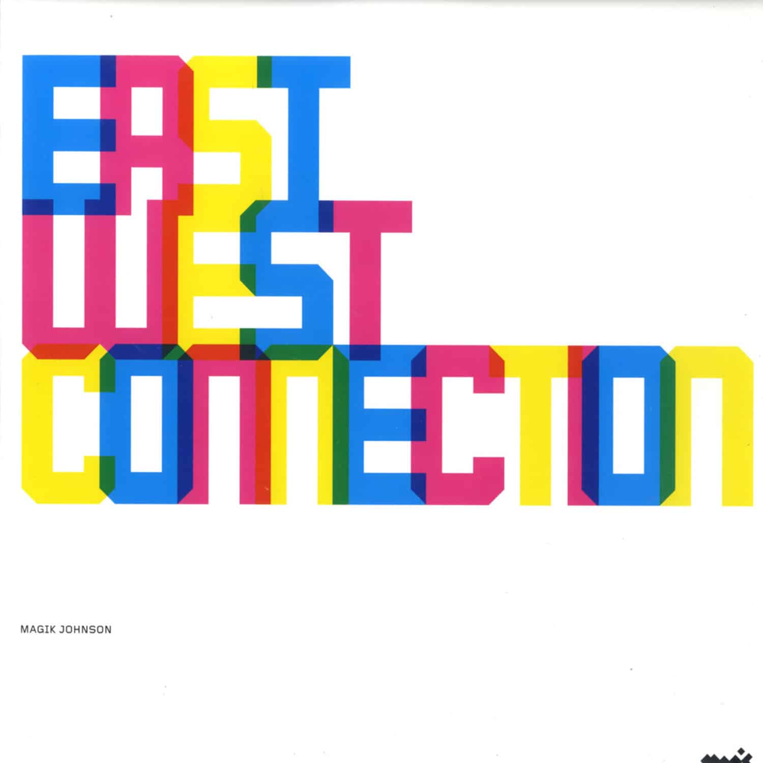 Magik Johnson - EAST WEST EP
