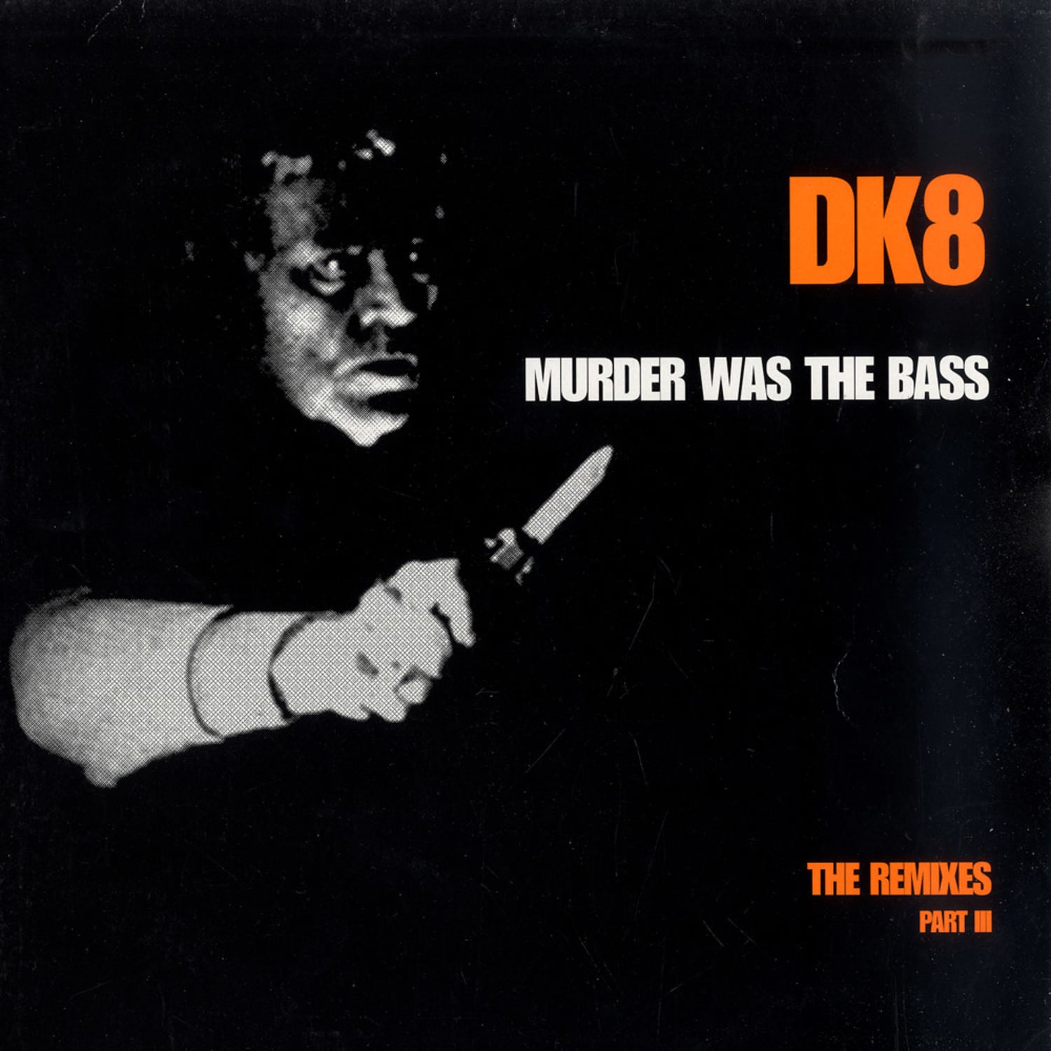 DK8 - MURDER WAS THE BASS - THE REMIXES PART 3