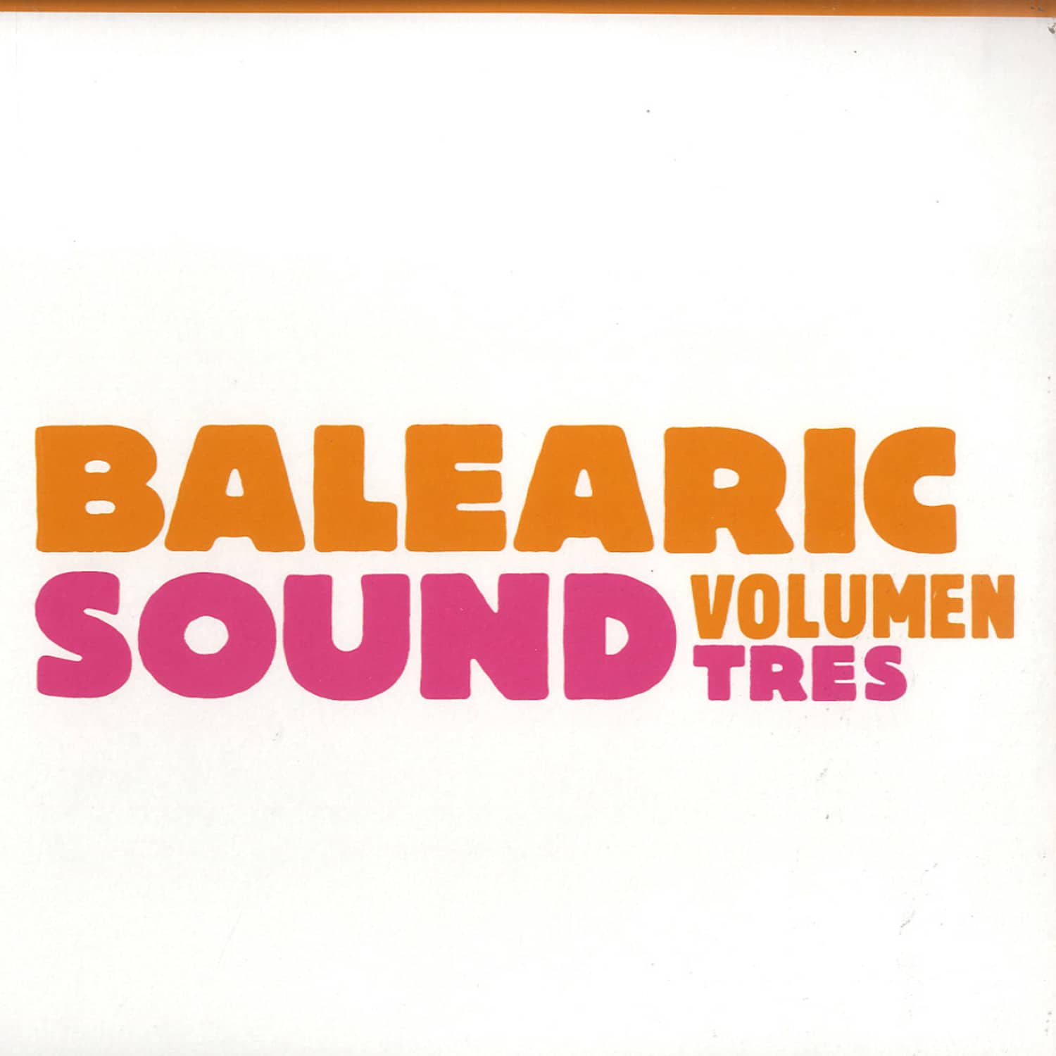Various Artists - BALEARIC SOUND VOLUMEN TRES 