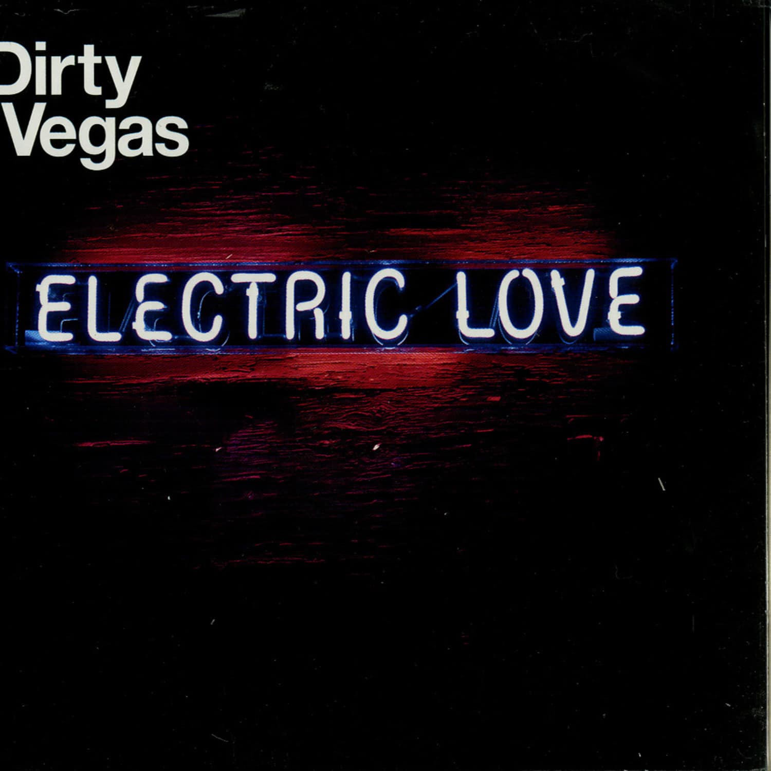 Dirty Vegas - ELECTRIC LOVE 