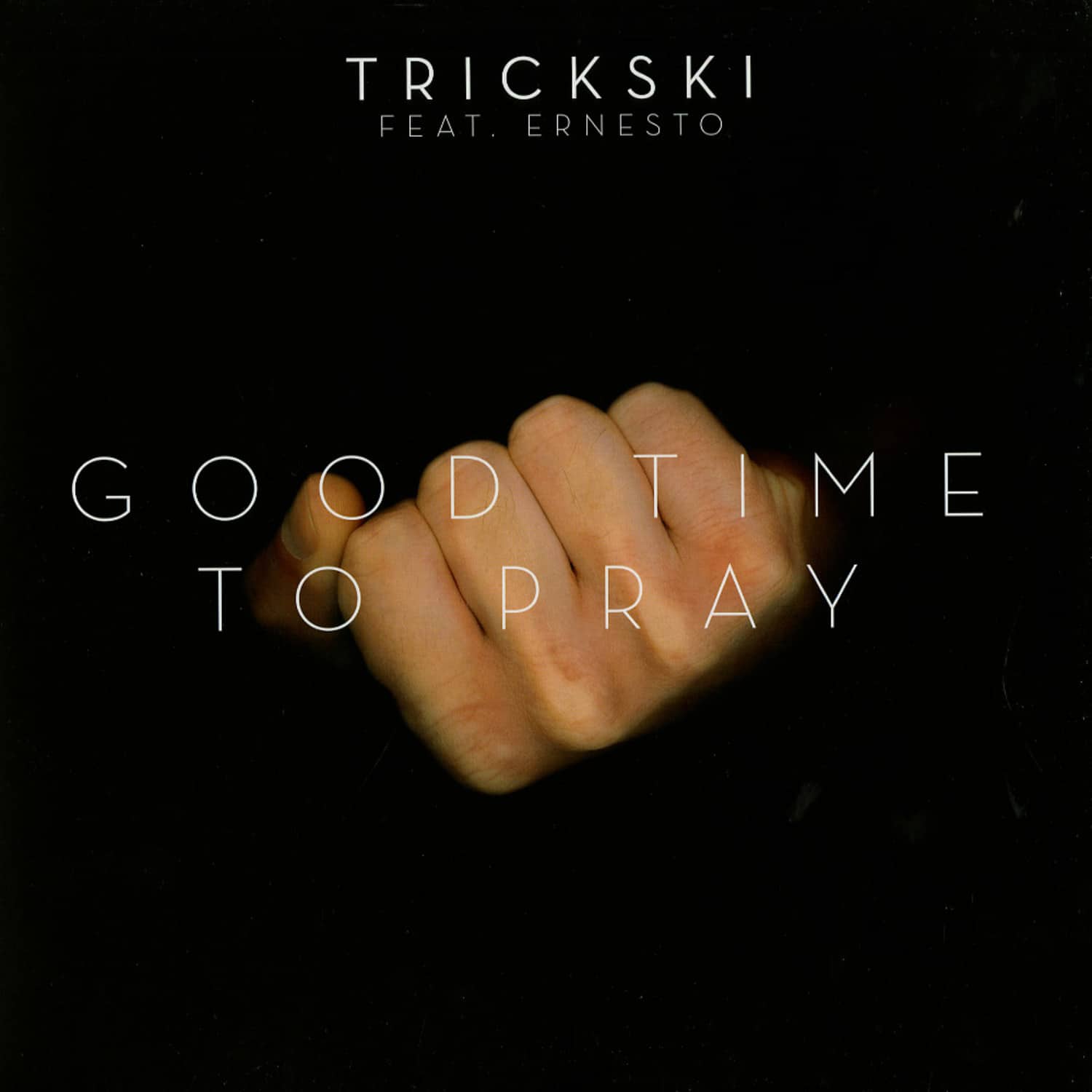 Trickski ft. Ernesto - GOOD TIME TO PRAY 