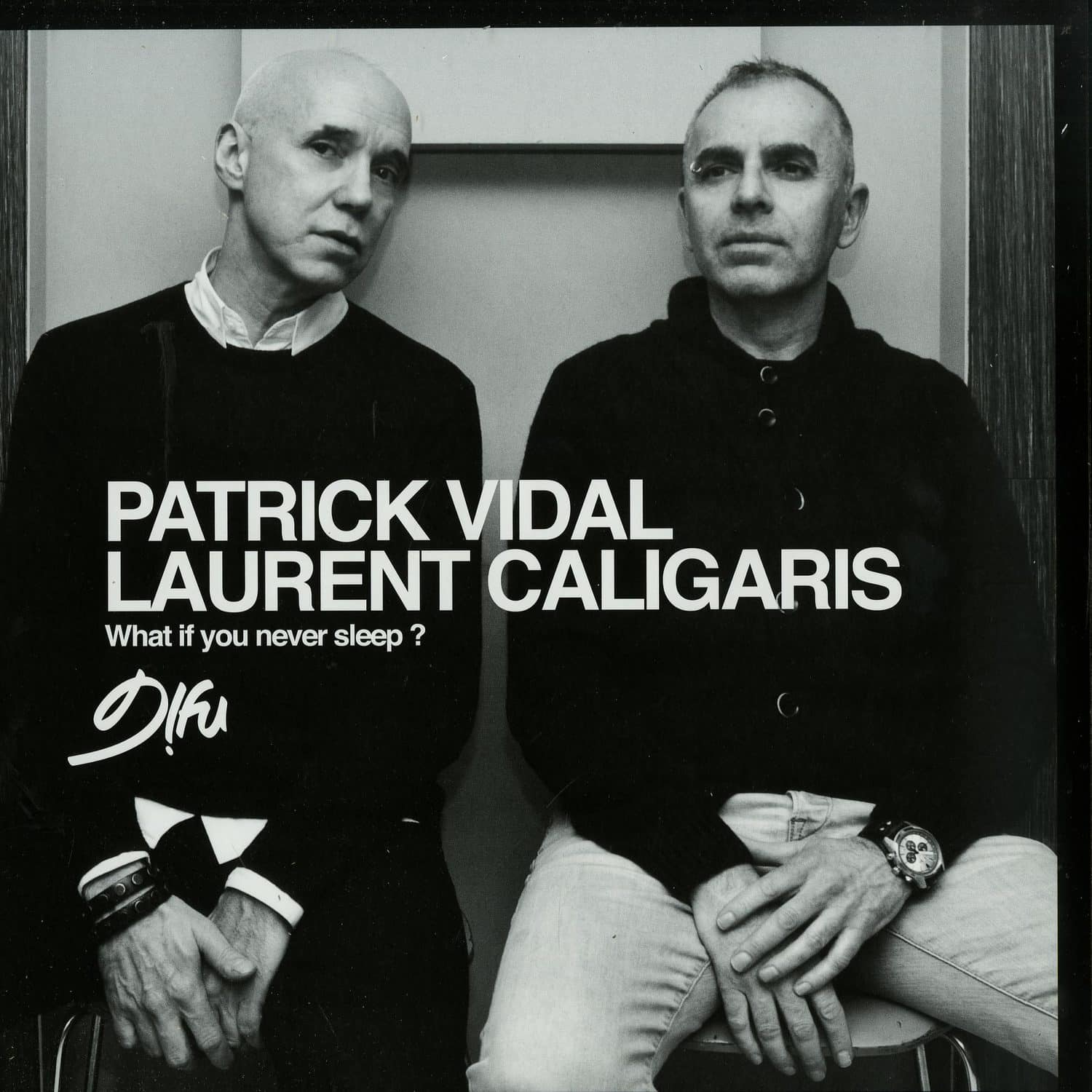 Patrick Vidal & Laurent Caligaris - WHAT IF YOU NEVER SLEEP? 