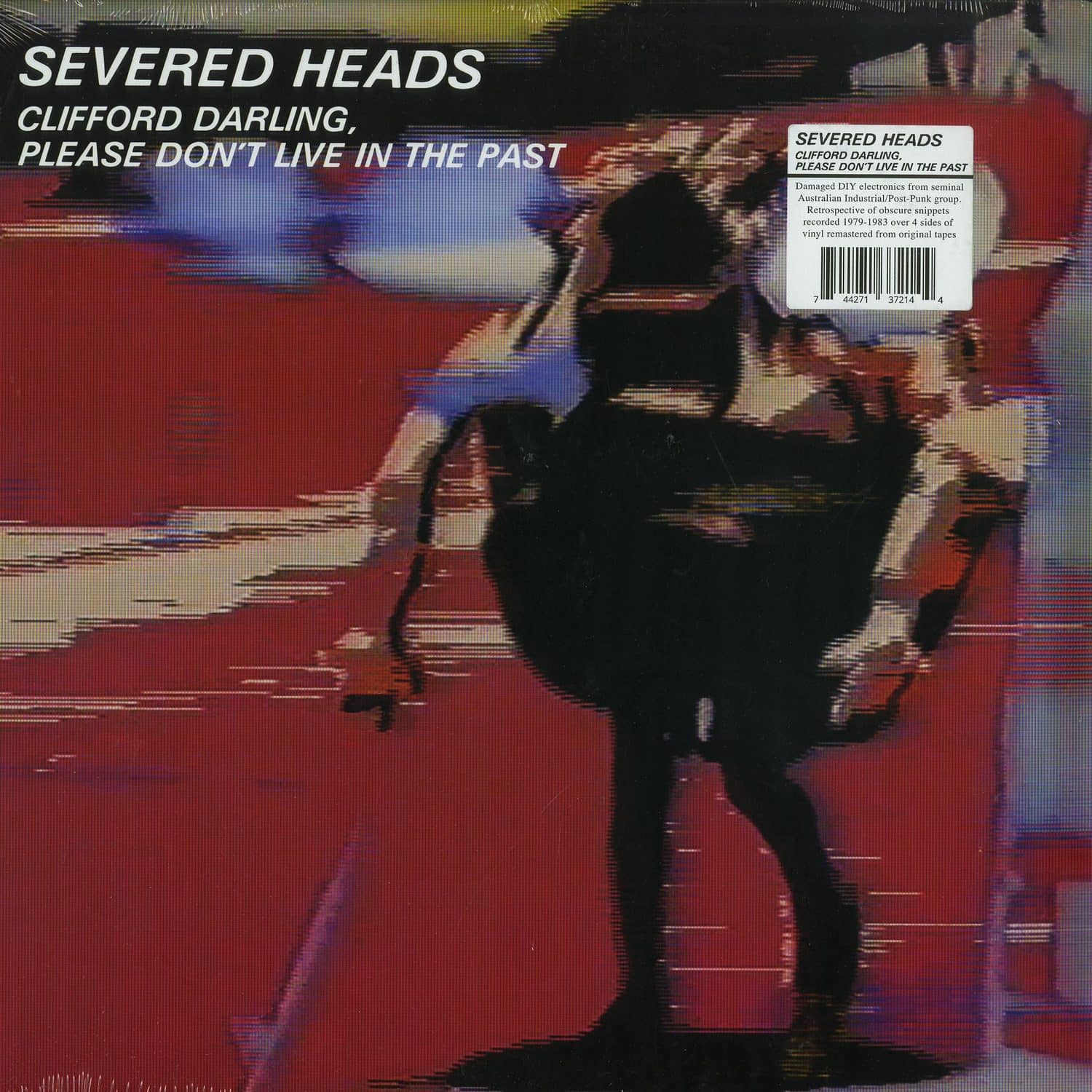Severed Heads - PLEASE CLIFFORD, DONT LIVE IN THE PAST 