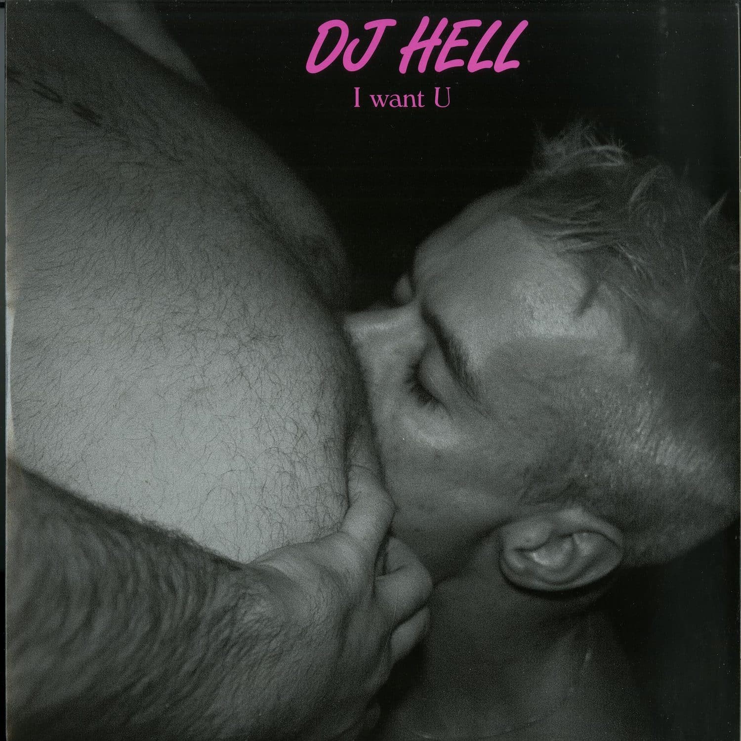 DJ Hell - I WANT U REMIXES 2