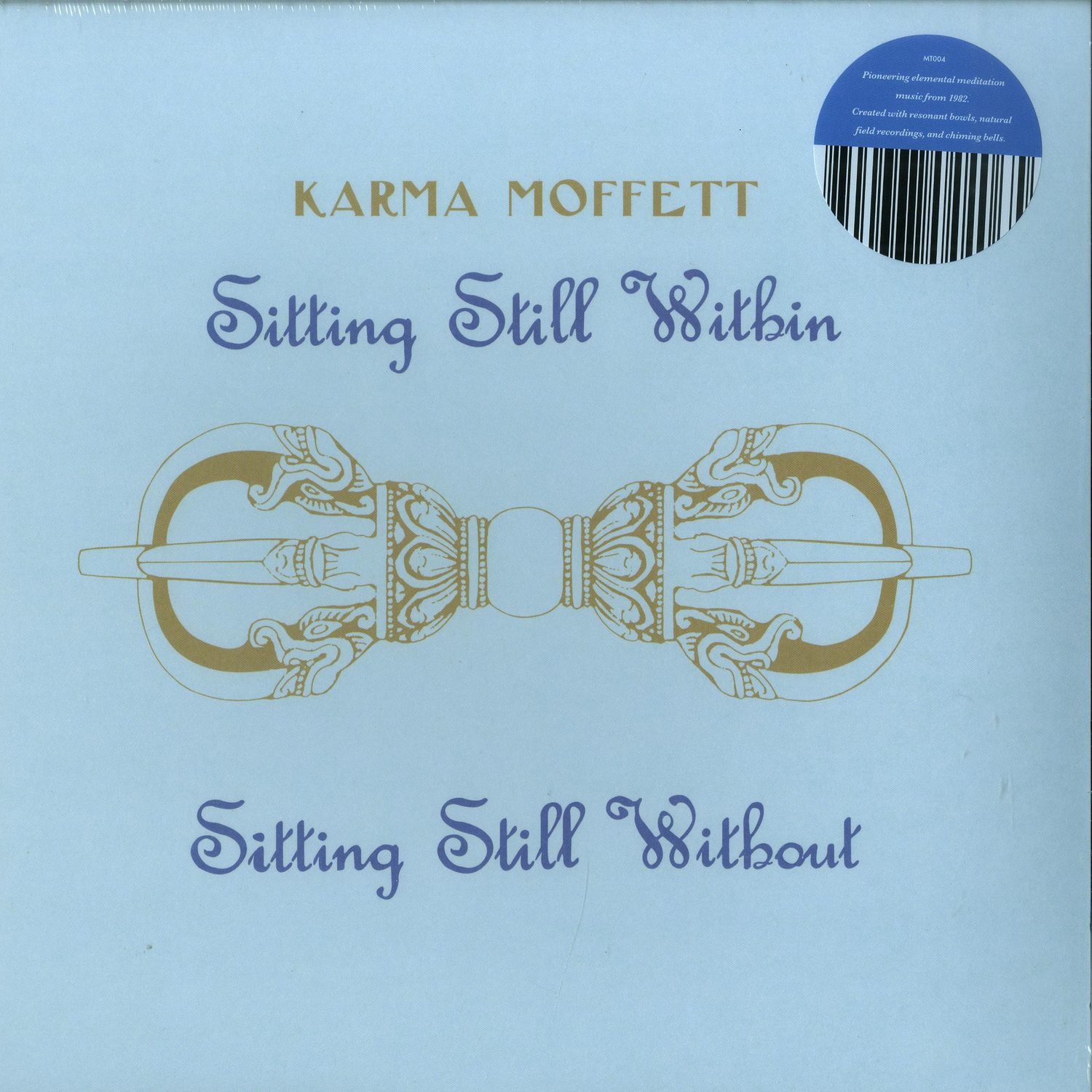 Karma Moffett - SITTING STILL WITHIN / SITTING STILL WITHOUT 