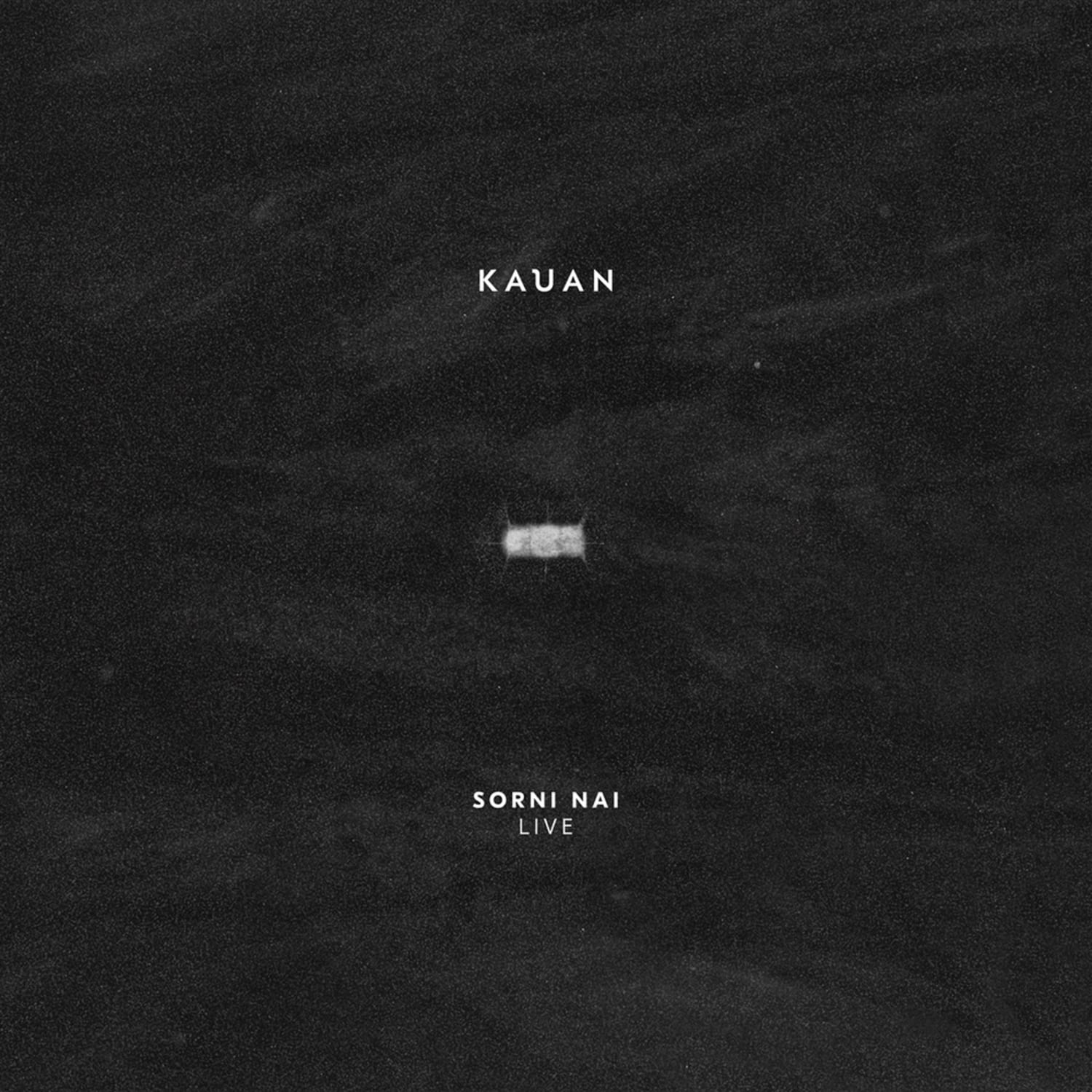 Kauan - SORNI NAI LIVE 