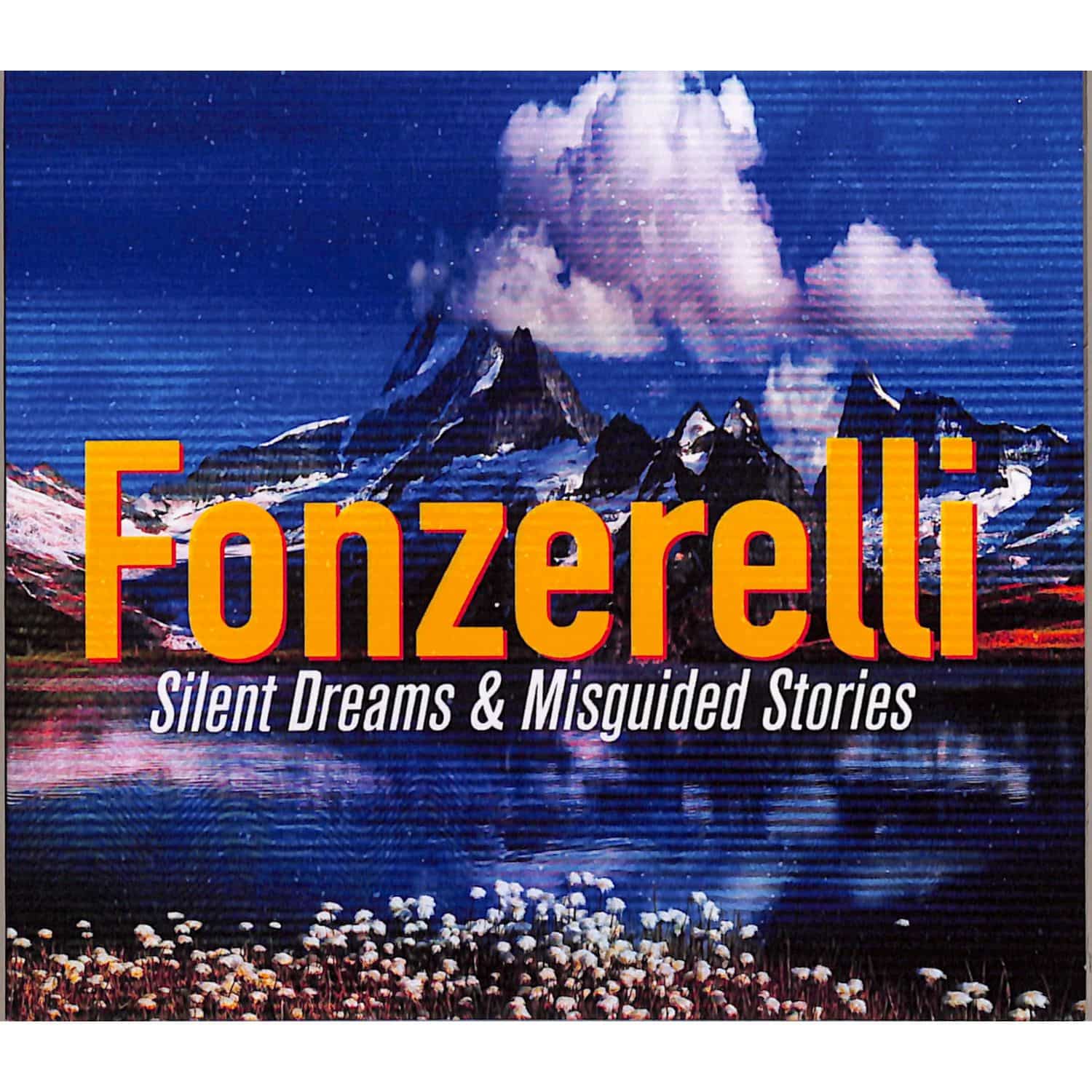 Fonzerelli - SILENT DREAMS MISGUIDED STORIES 