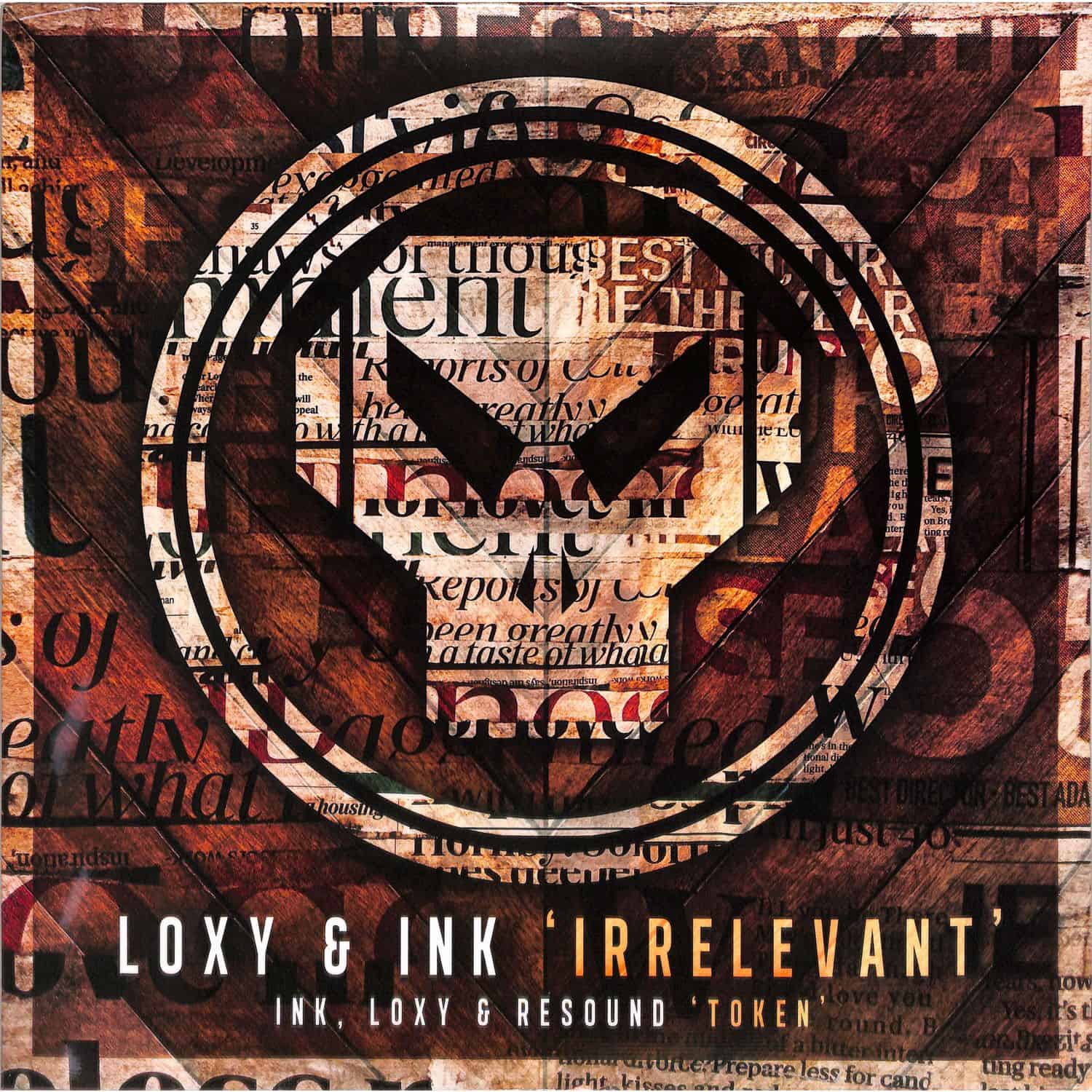 Ink, Loxy & Resound - IRRELEVANT / TOKEN