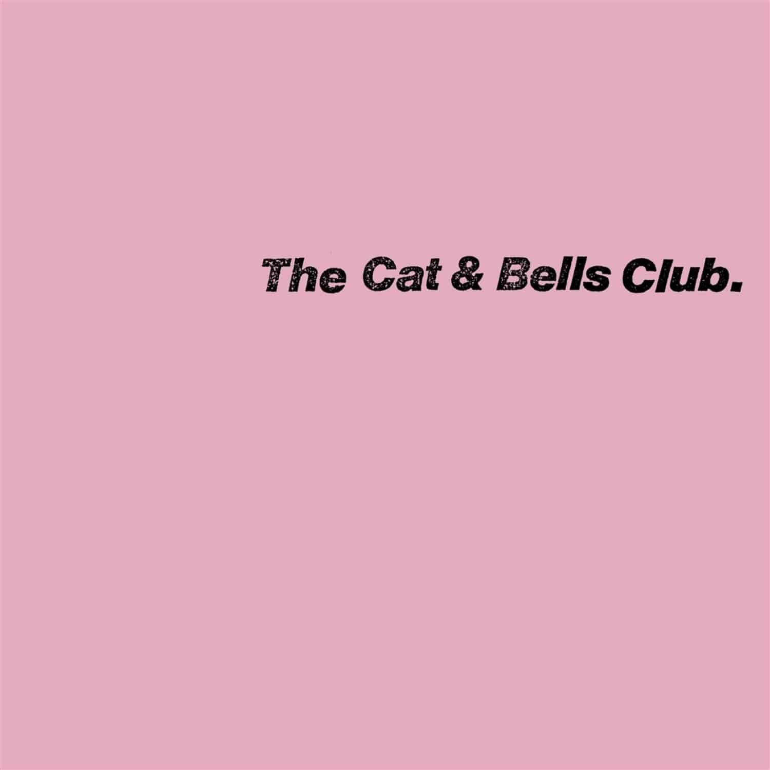 Cat & The Bells Club - THE CAT & BELLS CLUB 