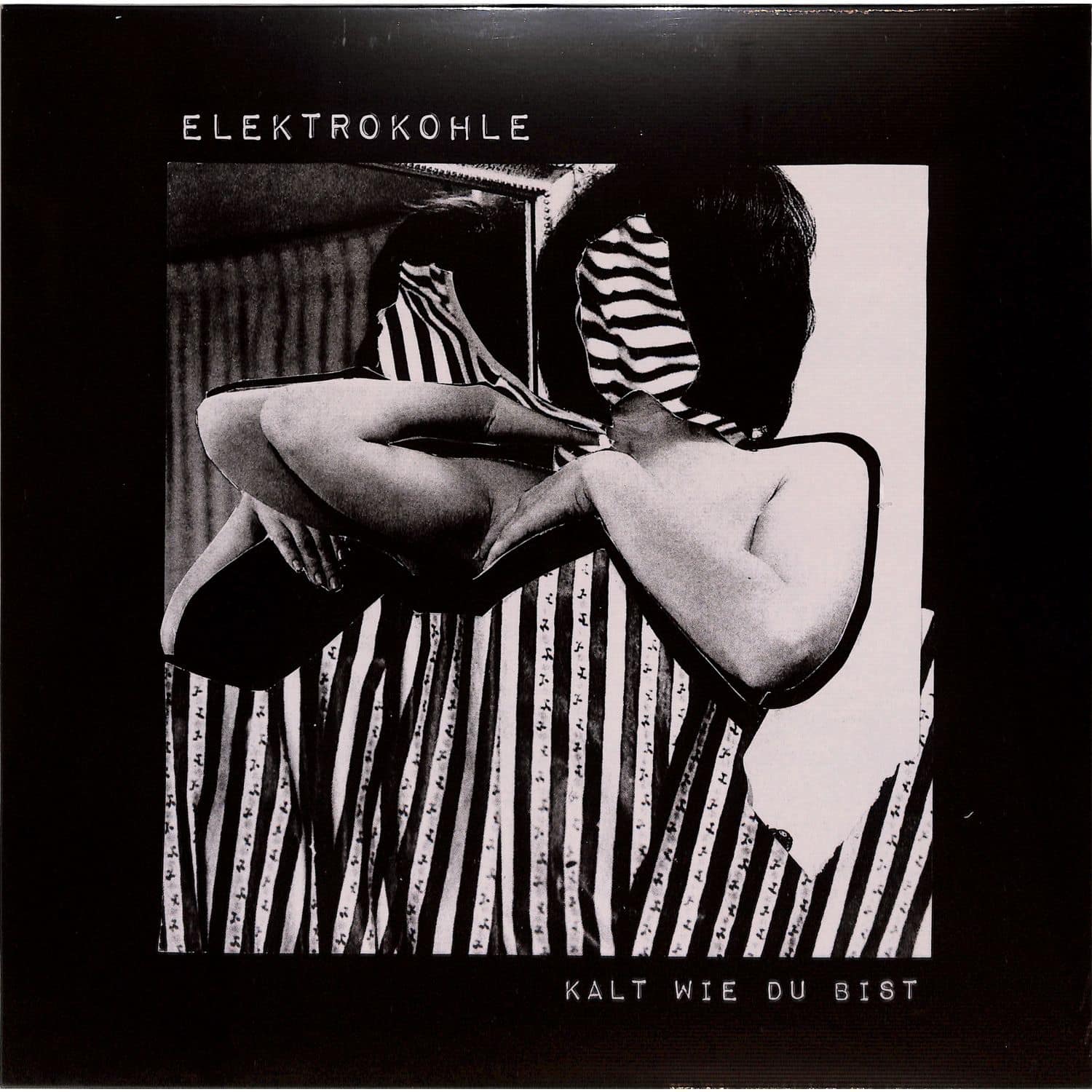 Elektrokohle - KALT WIE DU BIST 