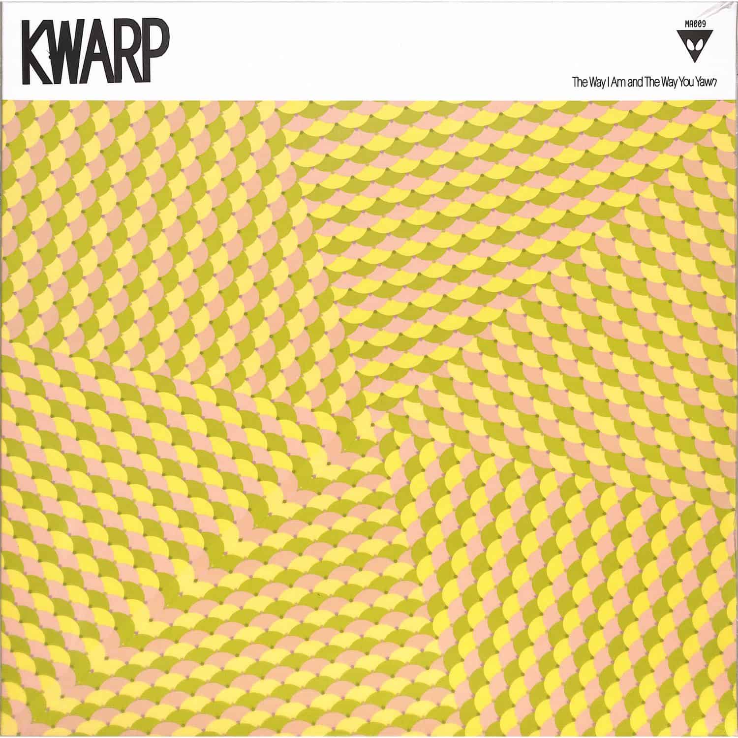 Kwarp - THE WAY I AM AND THE WAY YOU YAWN 