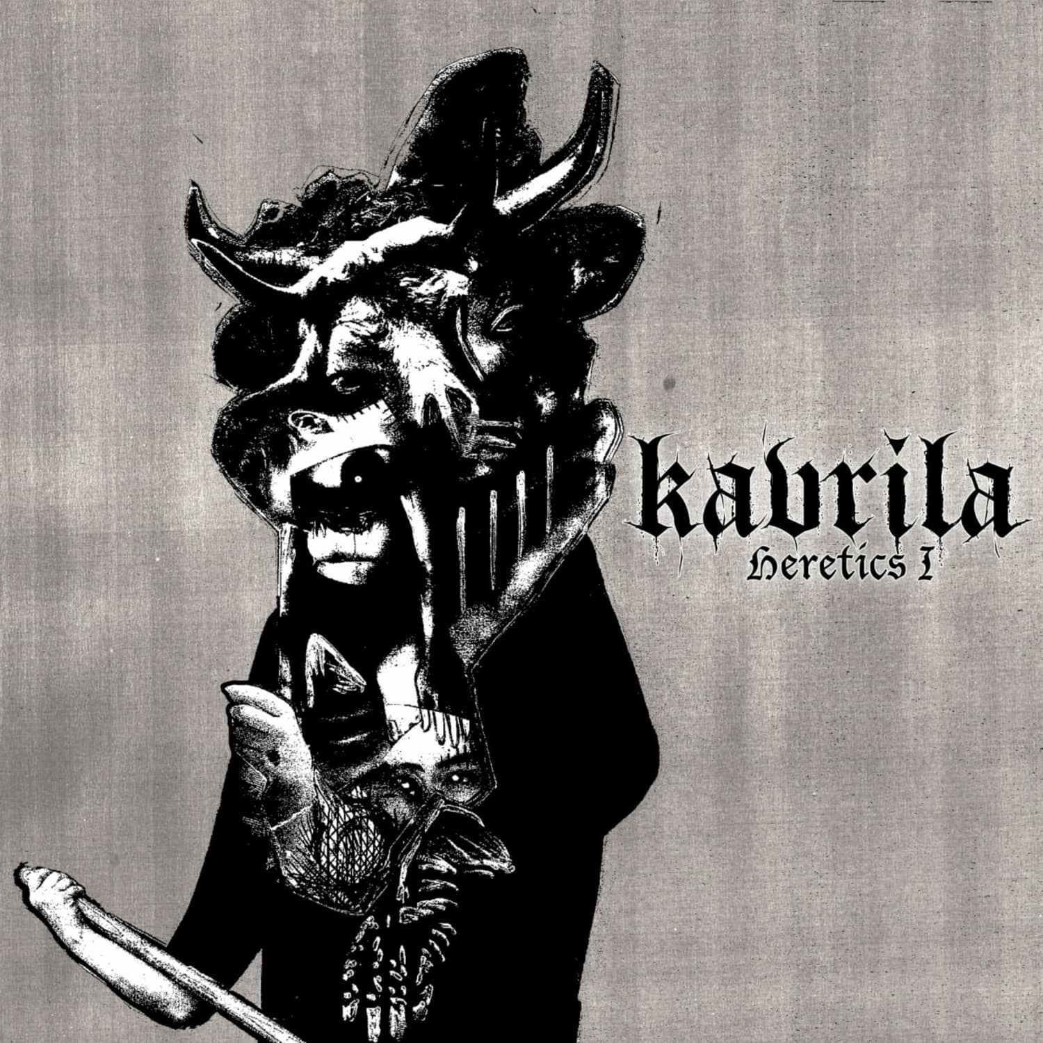 Kavrila - HERETICS I 
