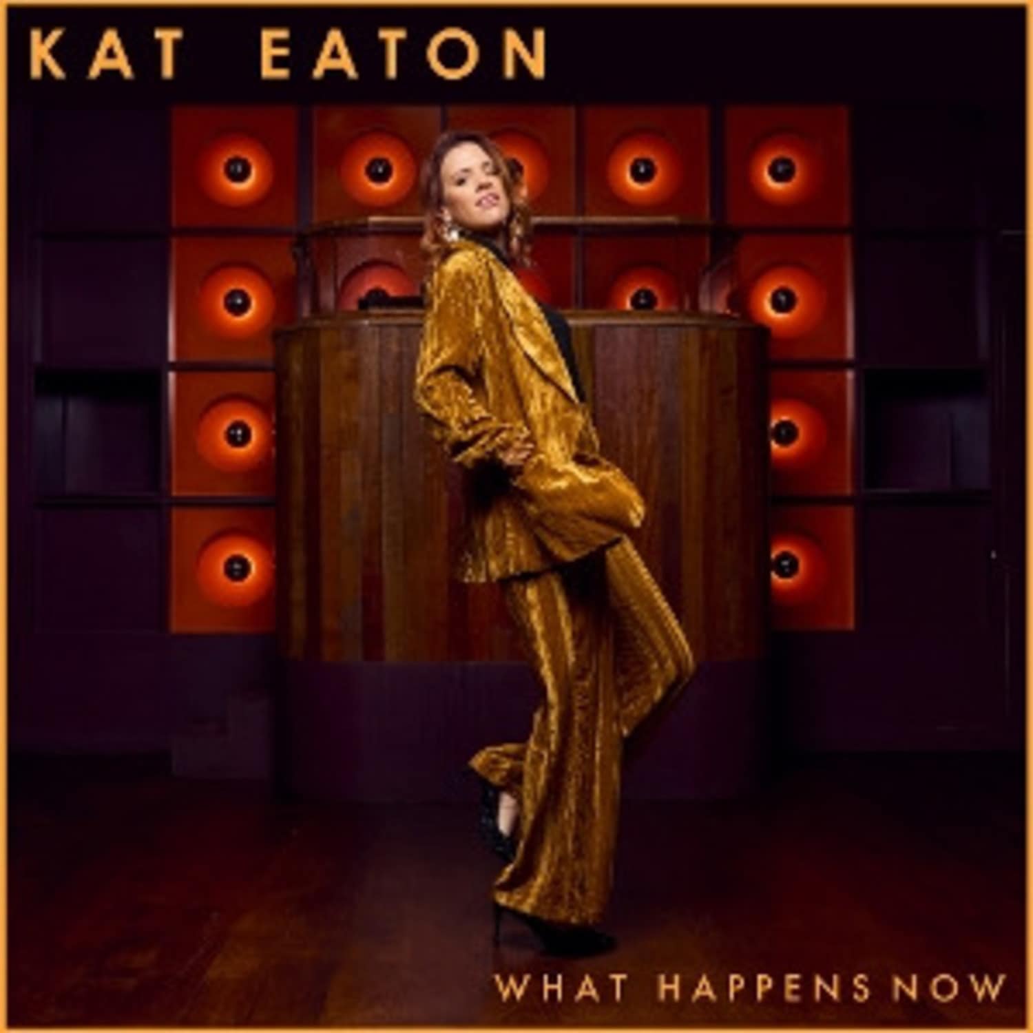 Kat Eaton - WHAT HAPPENS NOW