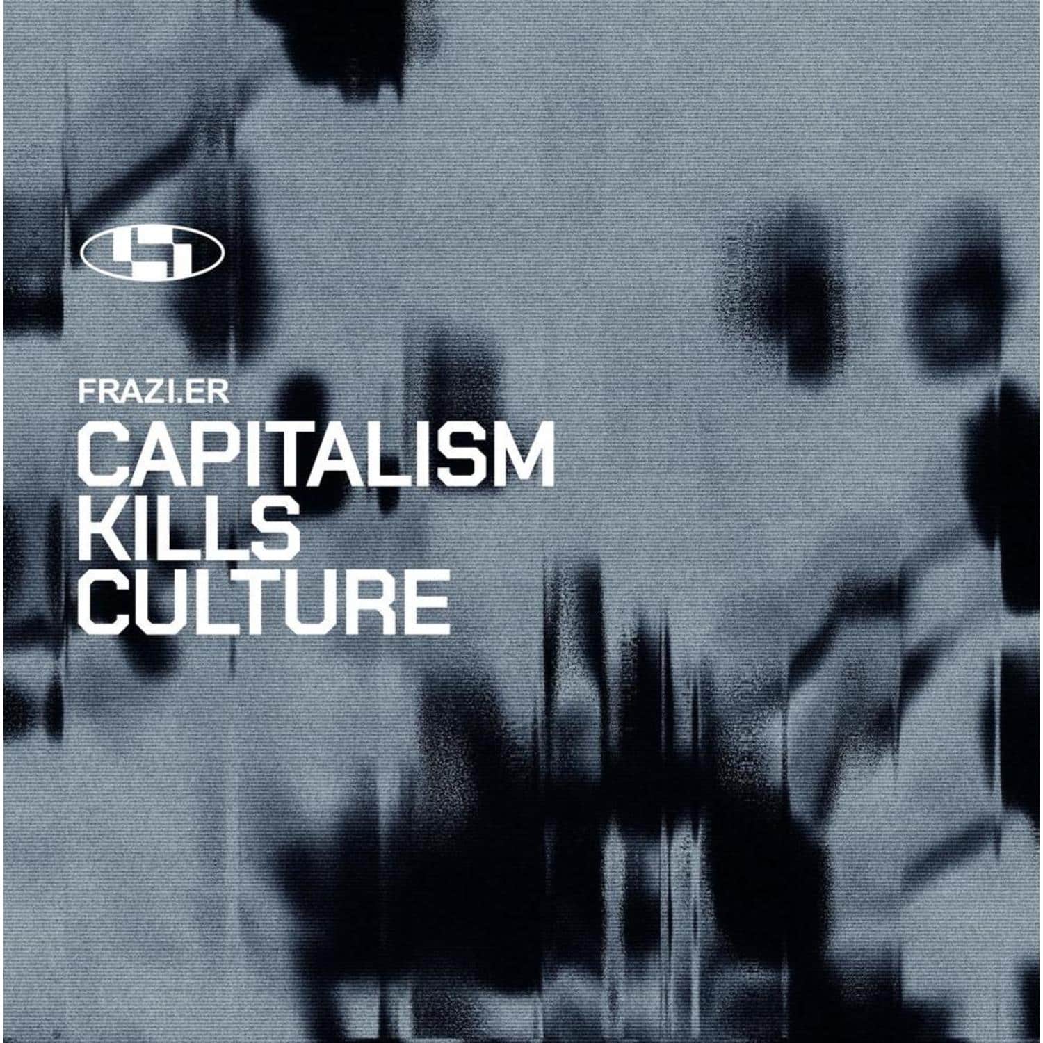 Frazi.er - CAPITALISM KILLS CULTURE