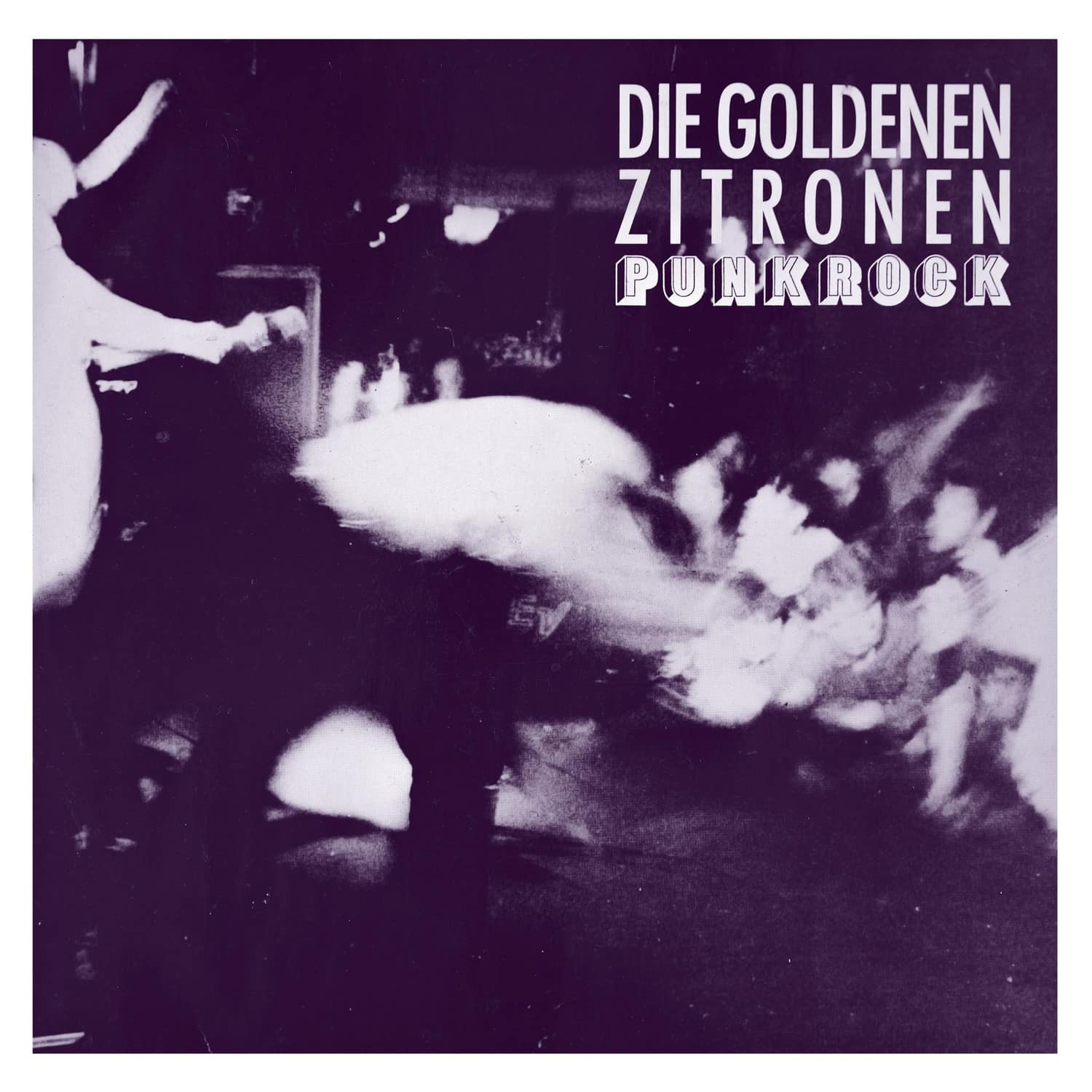 Die Goldenen Zitronen - PUNKROCK