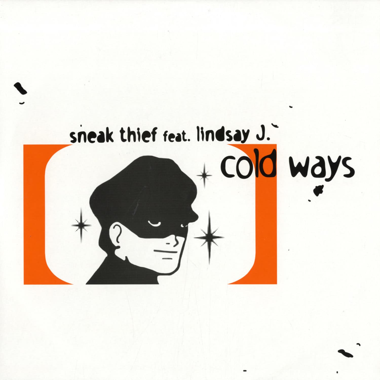 Sneak Thief feat Lindsay J - COLD WAYS