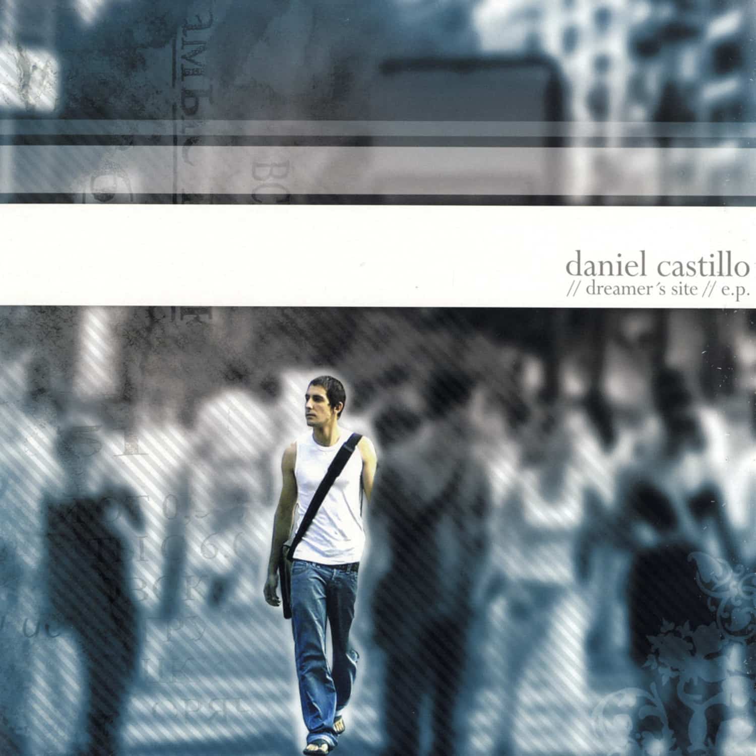 Daniel Castillo - DREAMERS SITE EP