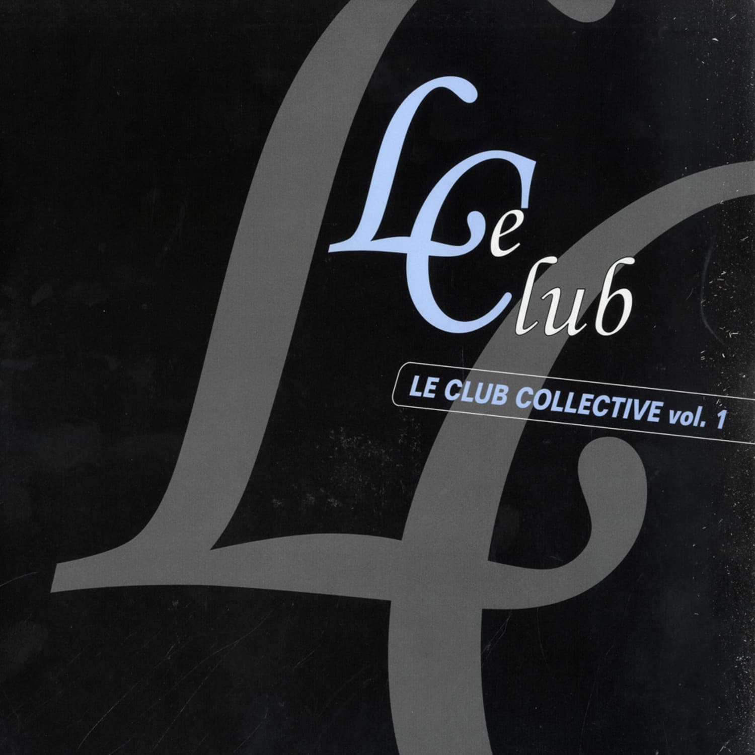 Various Artists - LE CLUB COLLECTIVE VOL. 1