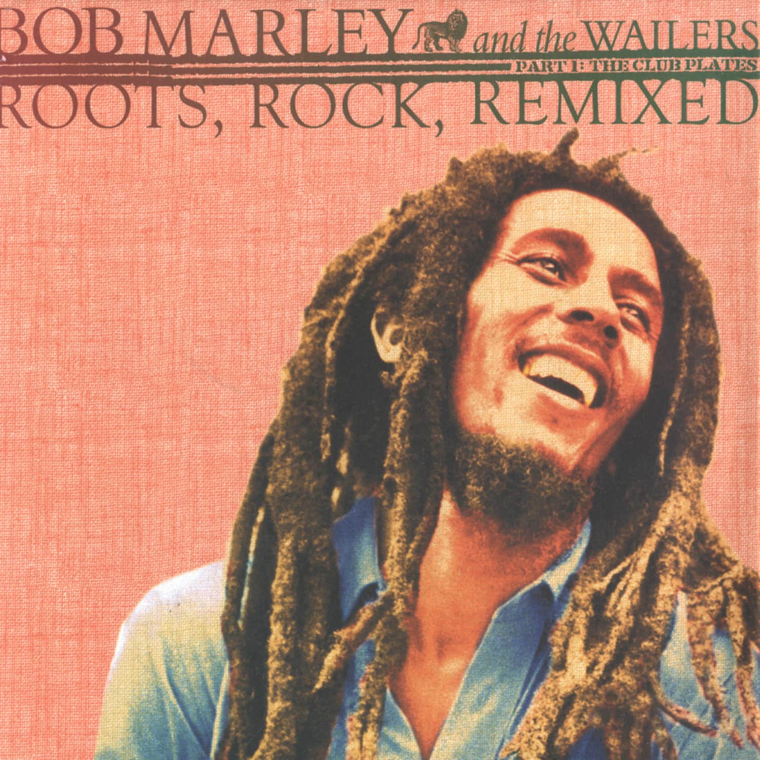 Bob Marley & The Wailers - ROOTS ROCK REMIXED - PART 1 - THE CLUB PLATES
