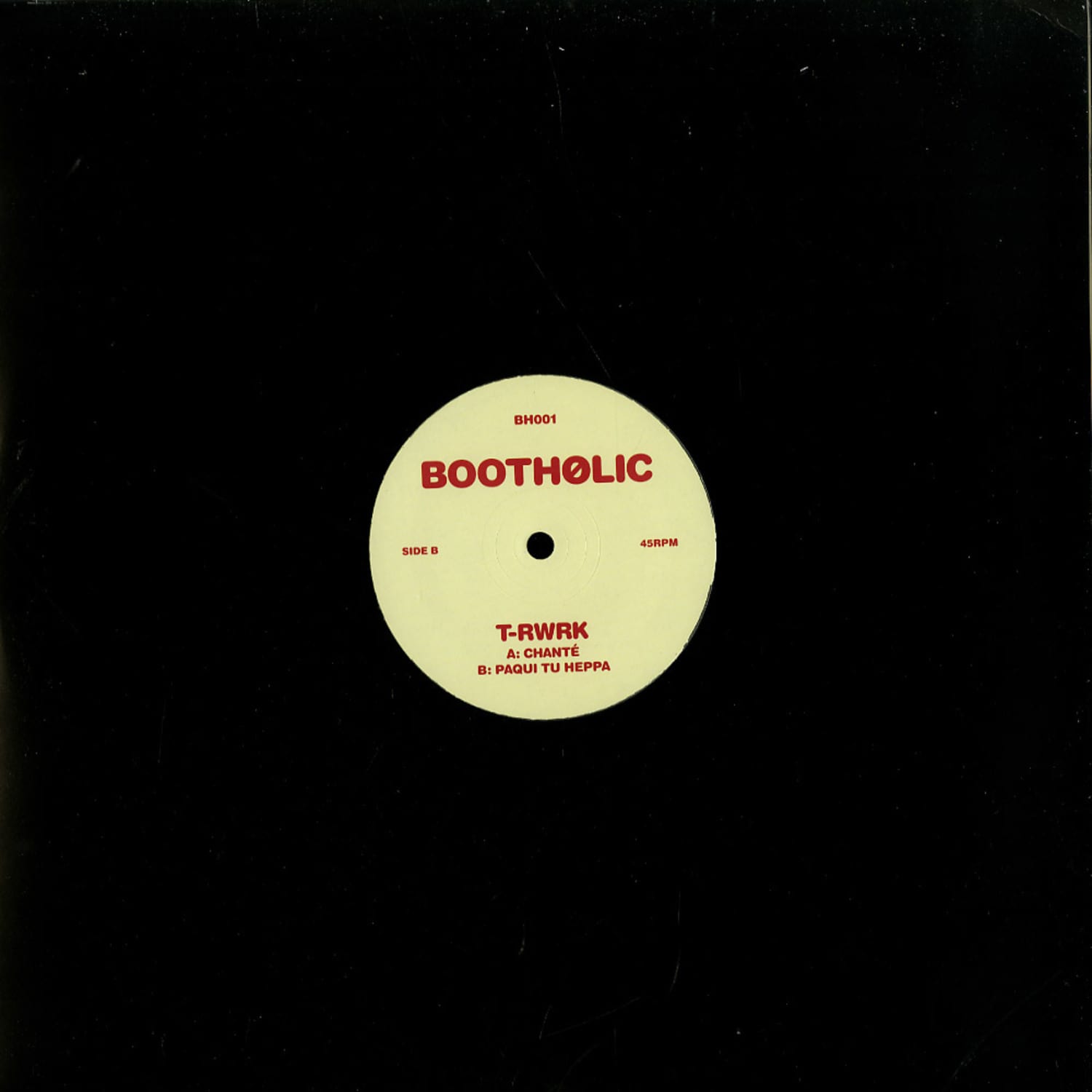 T-Rwrk - BOOTHOLIC001