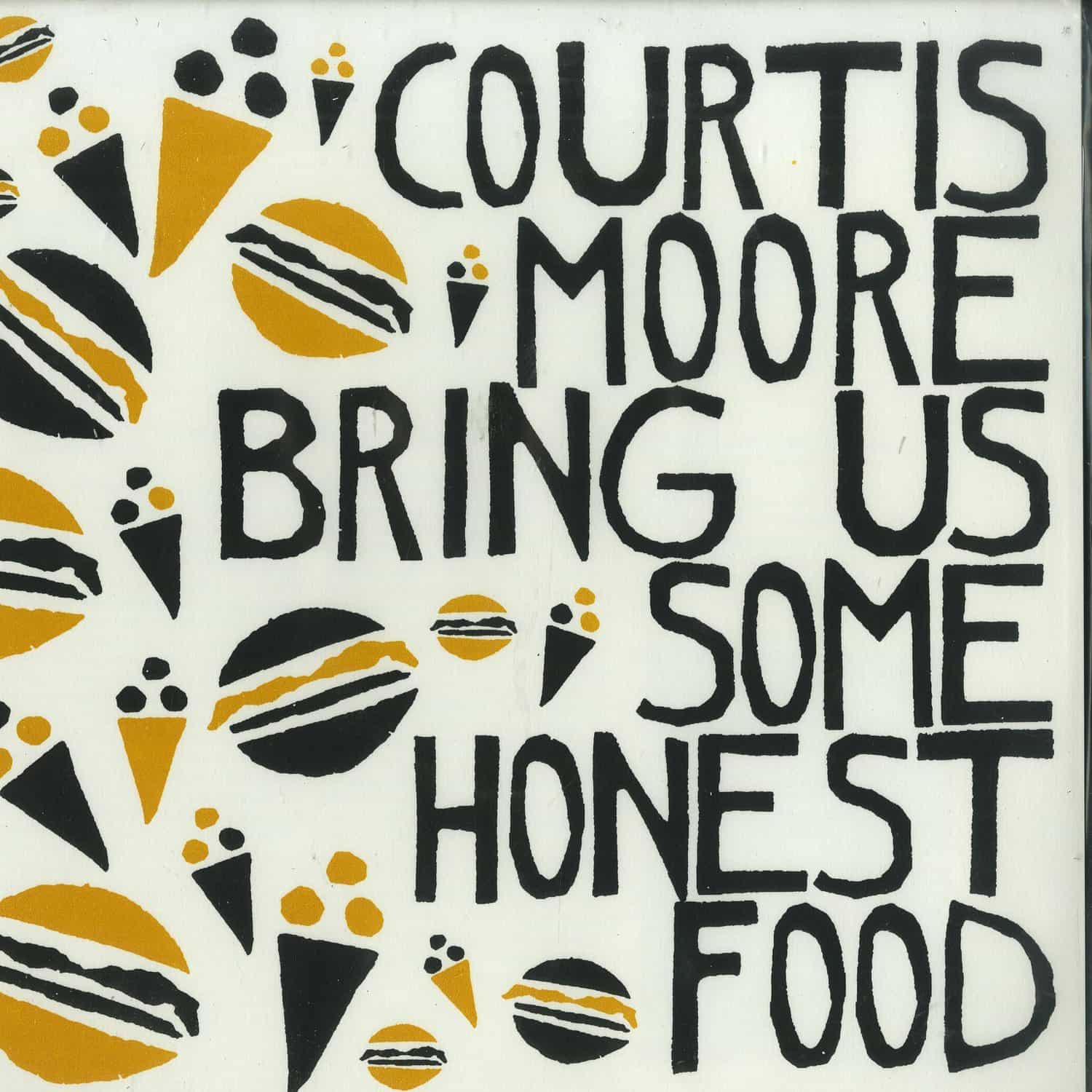Alan Courtis & Aaron Moore - BRING US SOME HONEST FOOD 