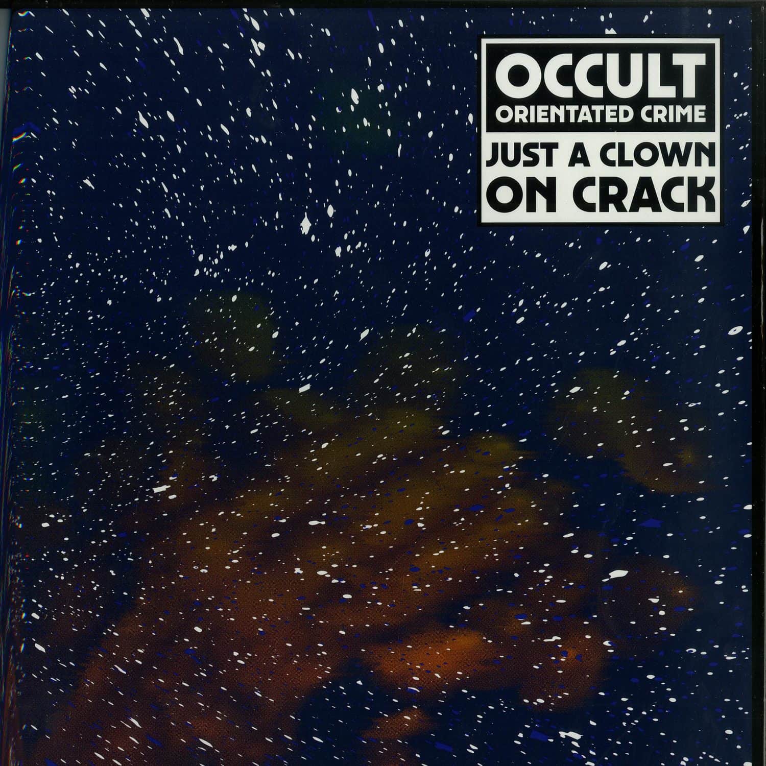 Occult Orientated Crime  - JUST A CLOWN ON CRACK 