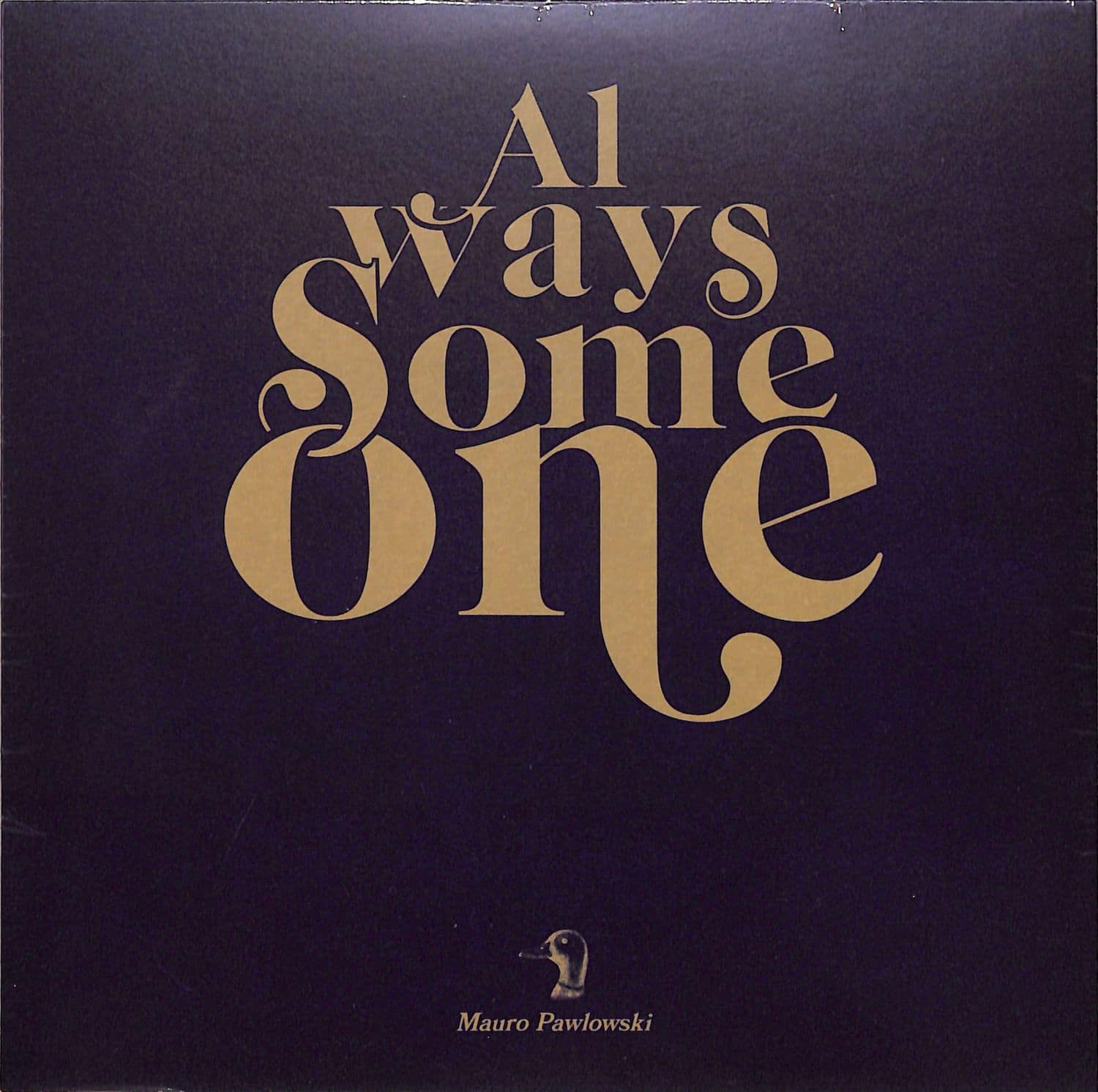 Mauro Pawlowski - ALWAYS SOMEONE / SPOTLIGHT 