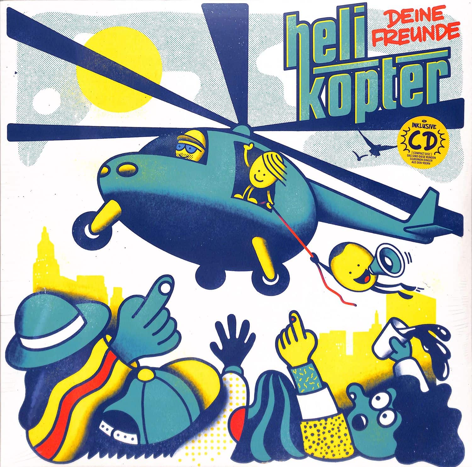 Deine Freunde - HELIKOPTER 