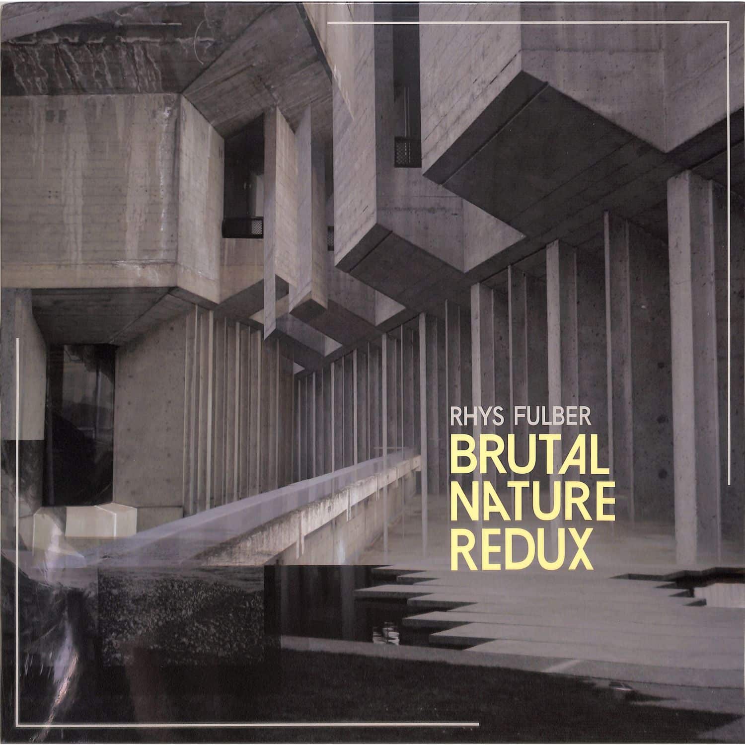 Rhys Fulber - BRUTAL NATURE REDUX