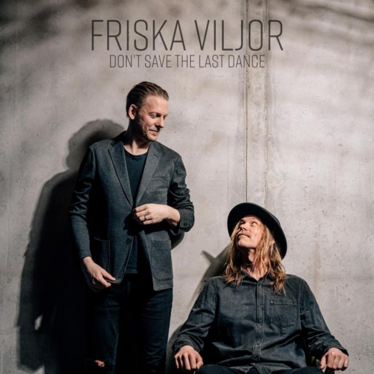 Friska Viljor - DON T SAVE THE LAST DANCE 