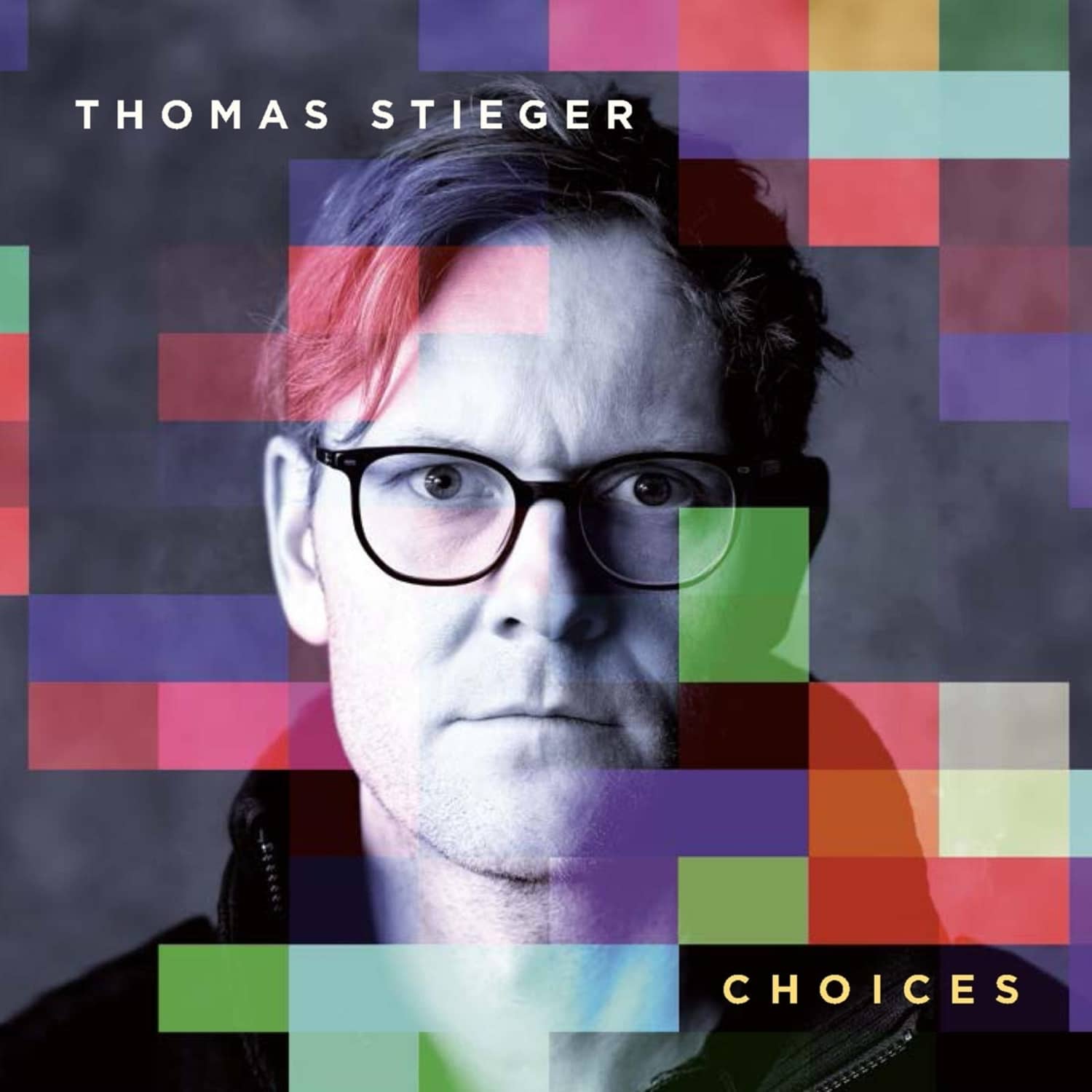 Thomas Stieger - CHOICES 