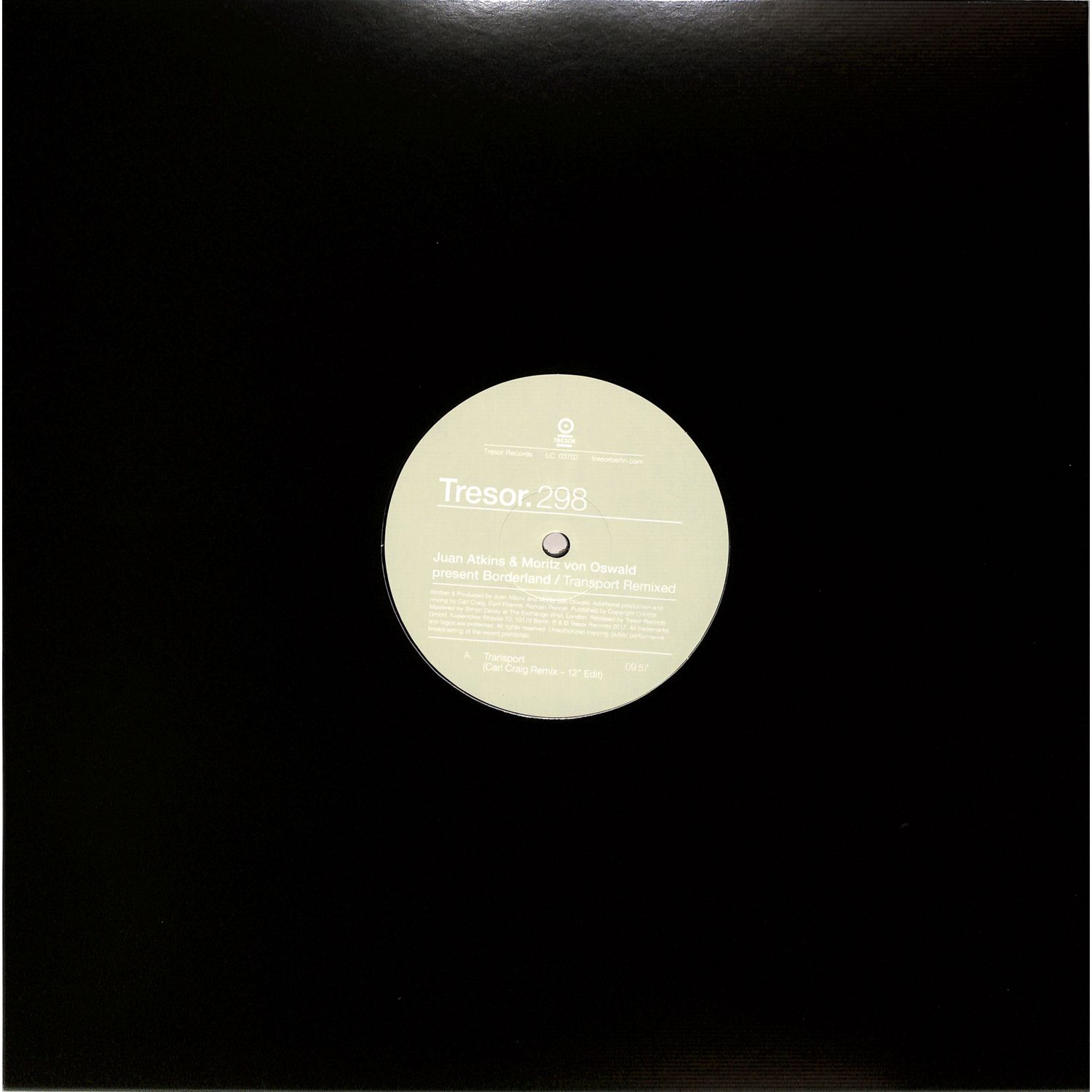 Juan Atkins & Moritz von Oswald present Borderland - TRANSPORT REMIXED 