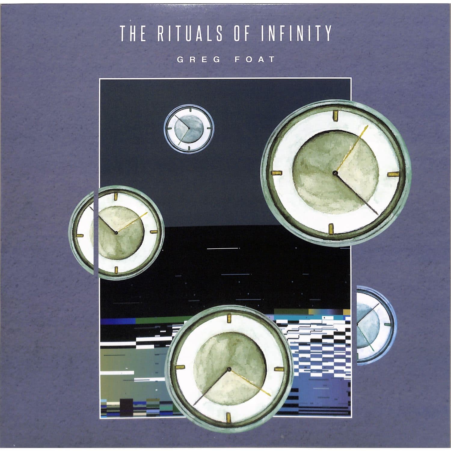 Greg Foat - THE RITUALS OF INFINITY 