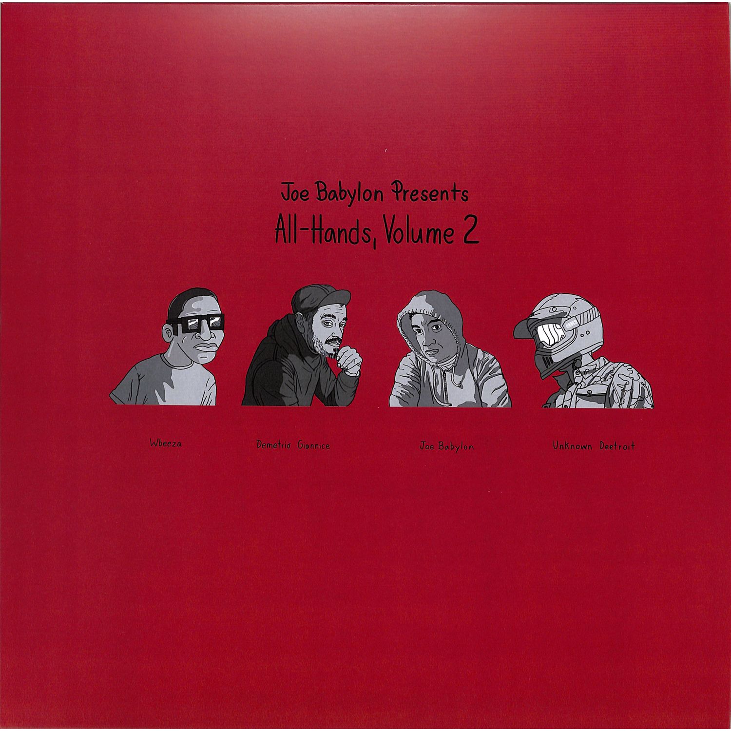 Wbeeza / Demetrio Giannice / Joe Babylon / Unknown Deetroit - ALL HANDS VOLUME 2