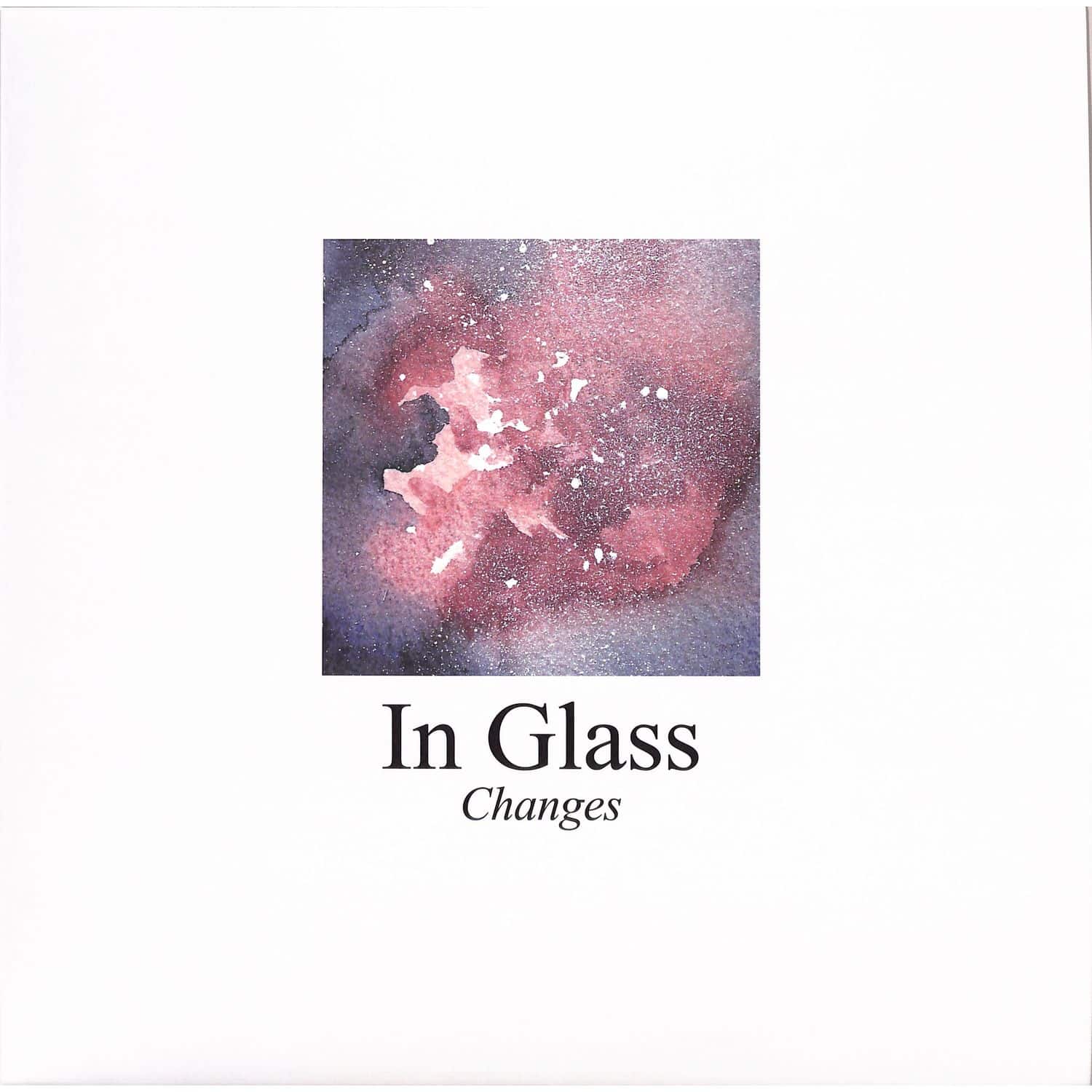 In Glass - CHANGES