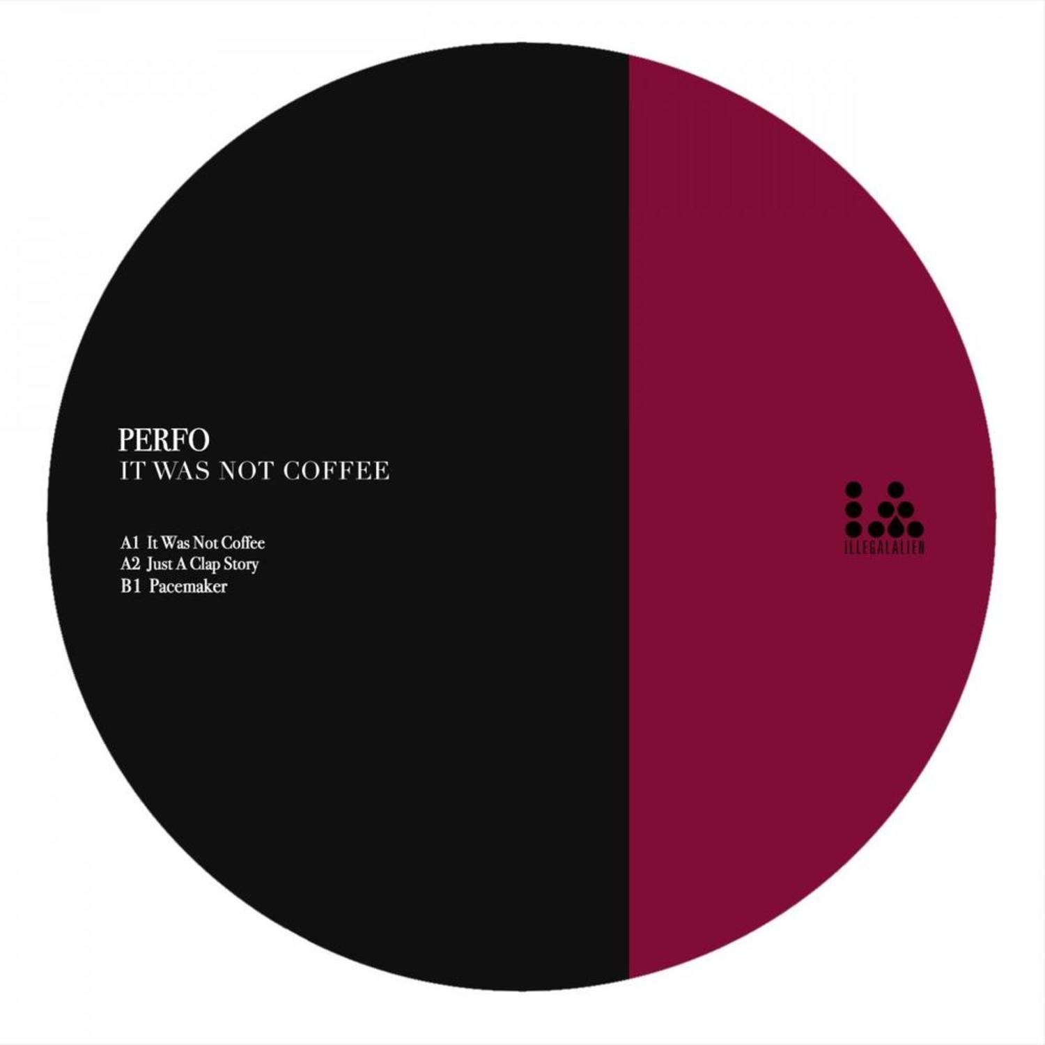 Perfo - IT WAS NOT COFFEE