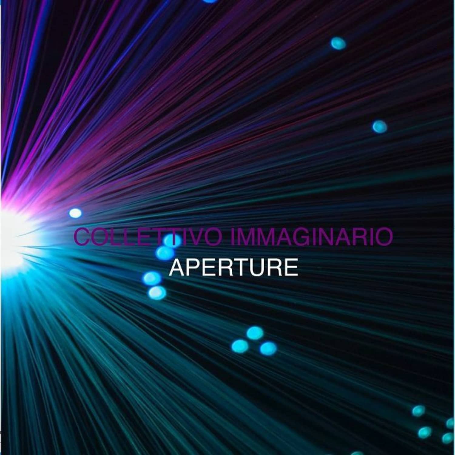 Collettivo Immaginario - APERTURE: THE REMIXES 