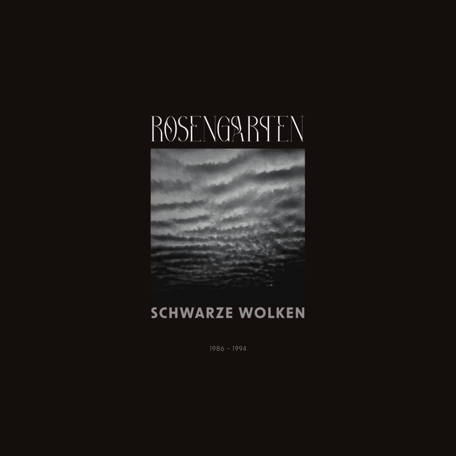 Rosengarten - SCHWARZE WOLKEN 