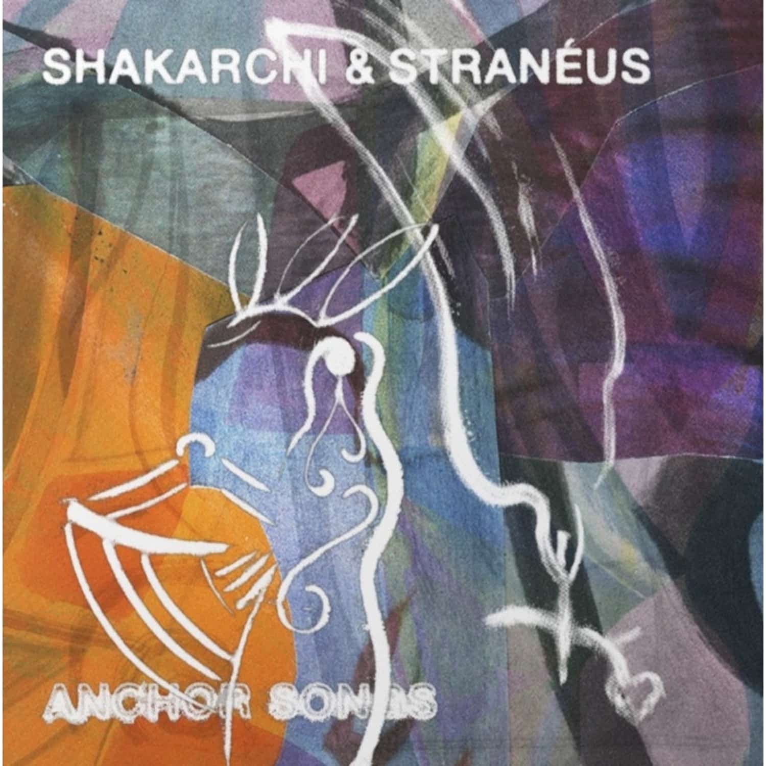 Shakarchi & Straneus - ANCHOR SONGS