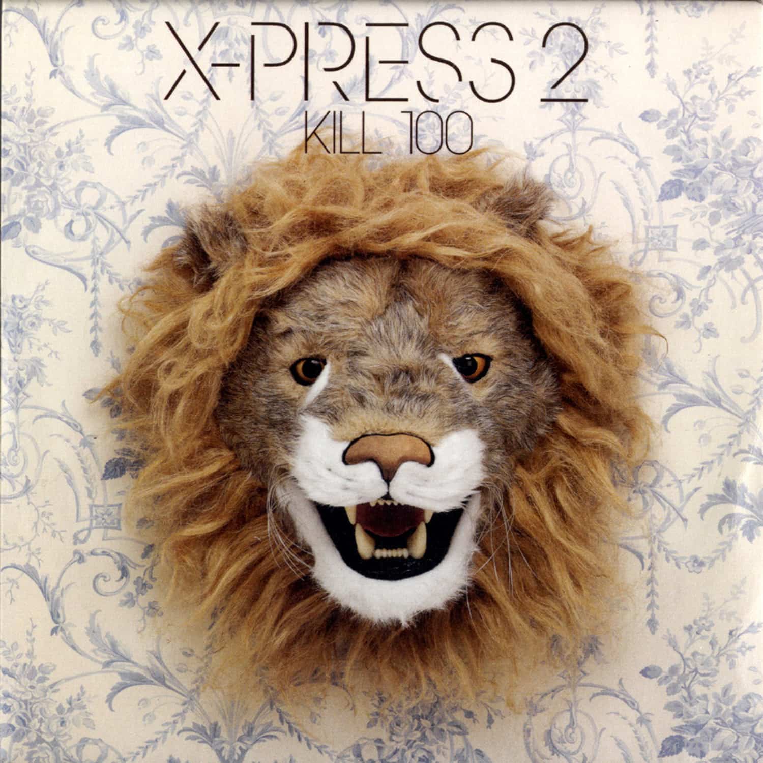 X-Press 2 - KILL 100