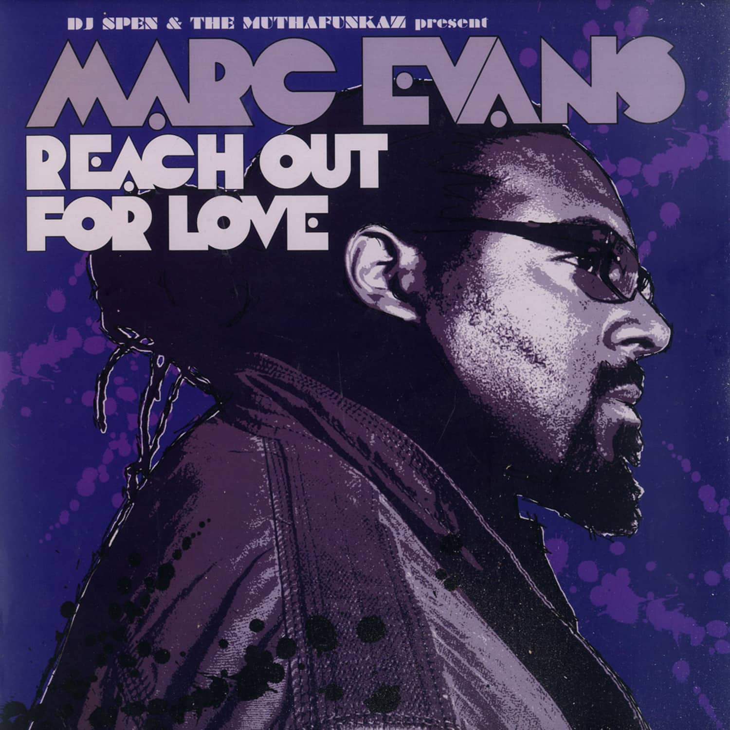 DJ Spen & The Muthafunkaz present Marc Evans - REACH OUT FOR LOVE