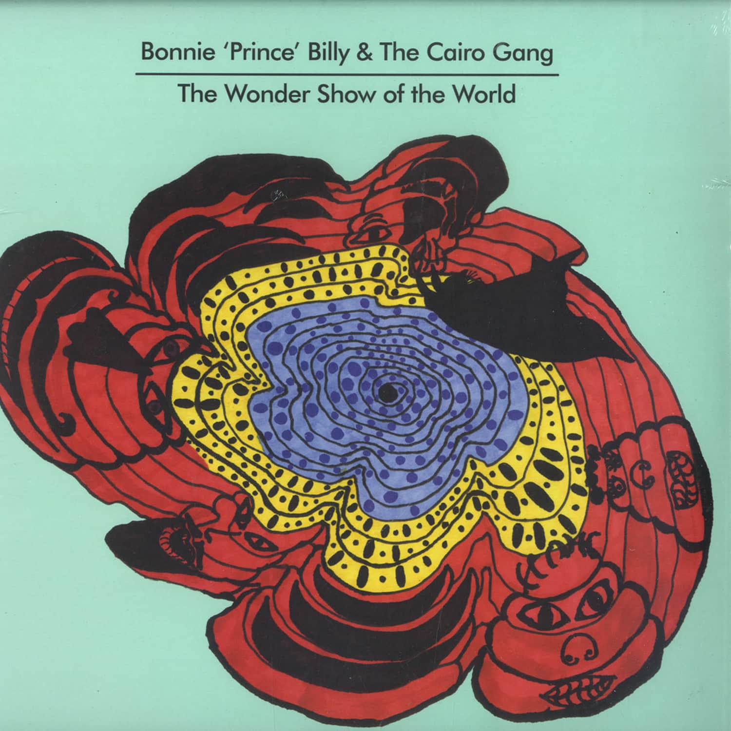 Bonnie Prince Billy & the Cairo Gang - THE WONDER SHOW OF THE WORLD 