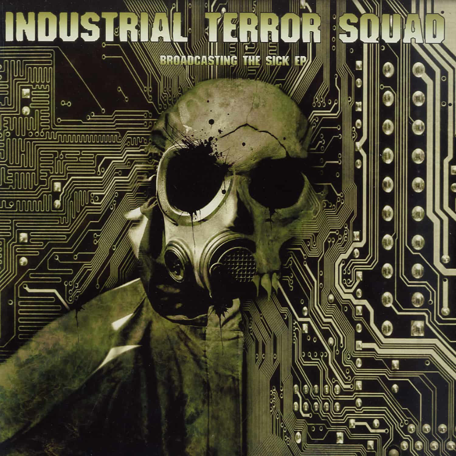 Industrial Terror Squad - BROADCASTING THE SICK