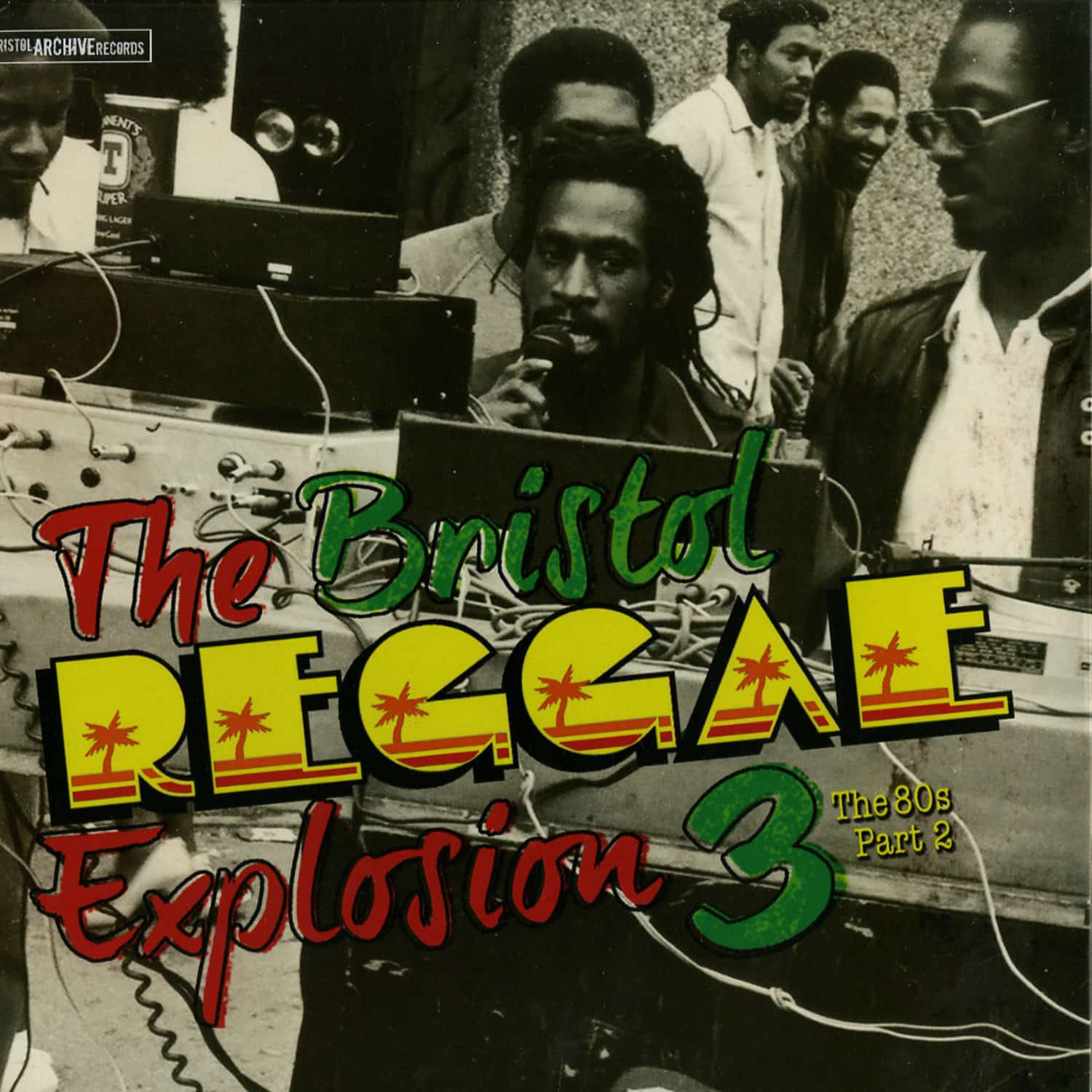 Various Artists - THE BRISTOL REGGAE EXPLOSION 3 - THE 80S PART 2