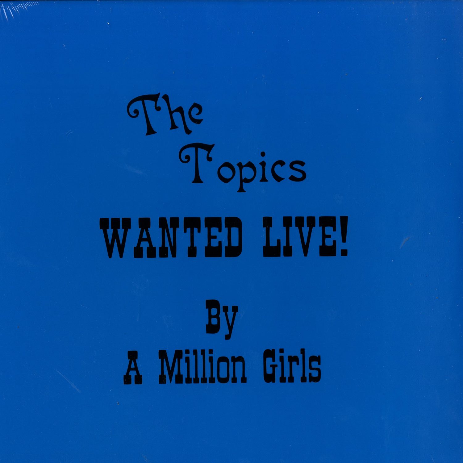 The Topics - WANTED LIVE! BY A MILLION GIRLS 