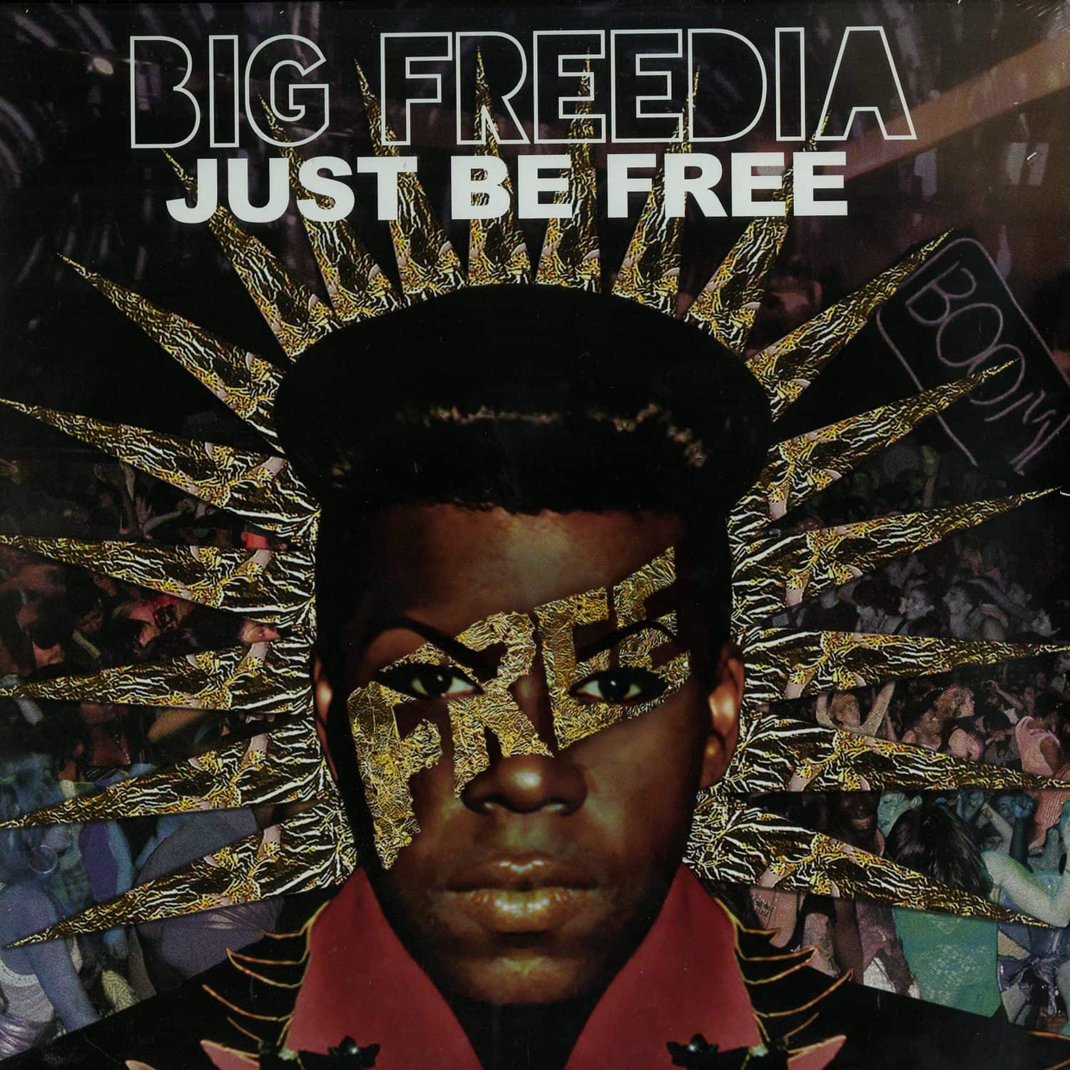 Big Freedia - JUST BE FREE 