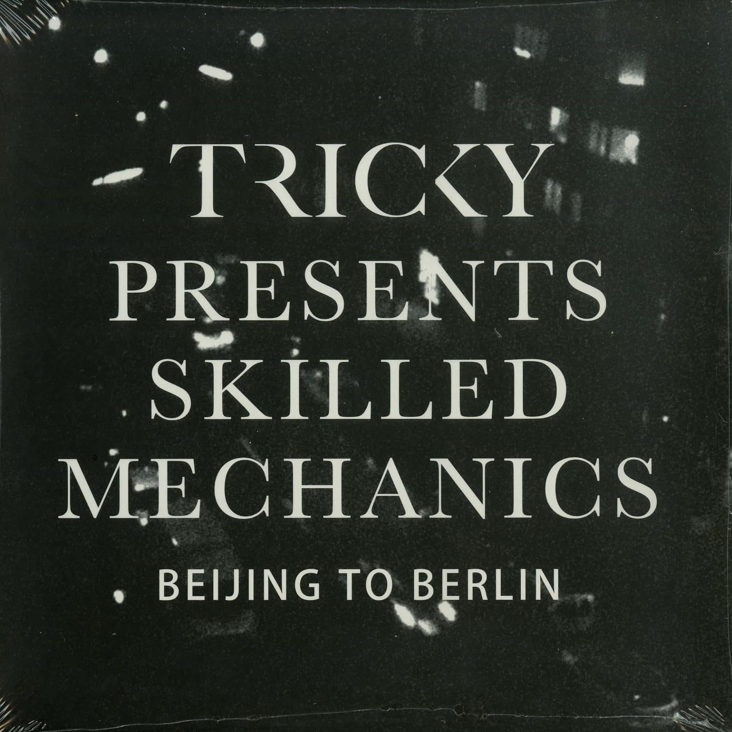 Tricky pres. Skilled Mechanics - BEIJING TO BERLIN