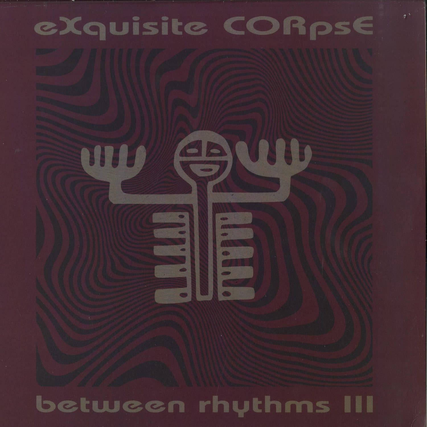 Exquisite Corpse - BETWEEN RHYTHMS III